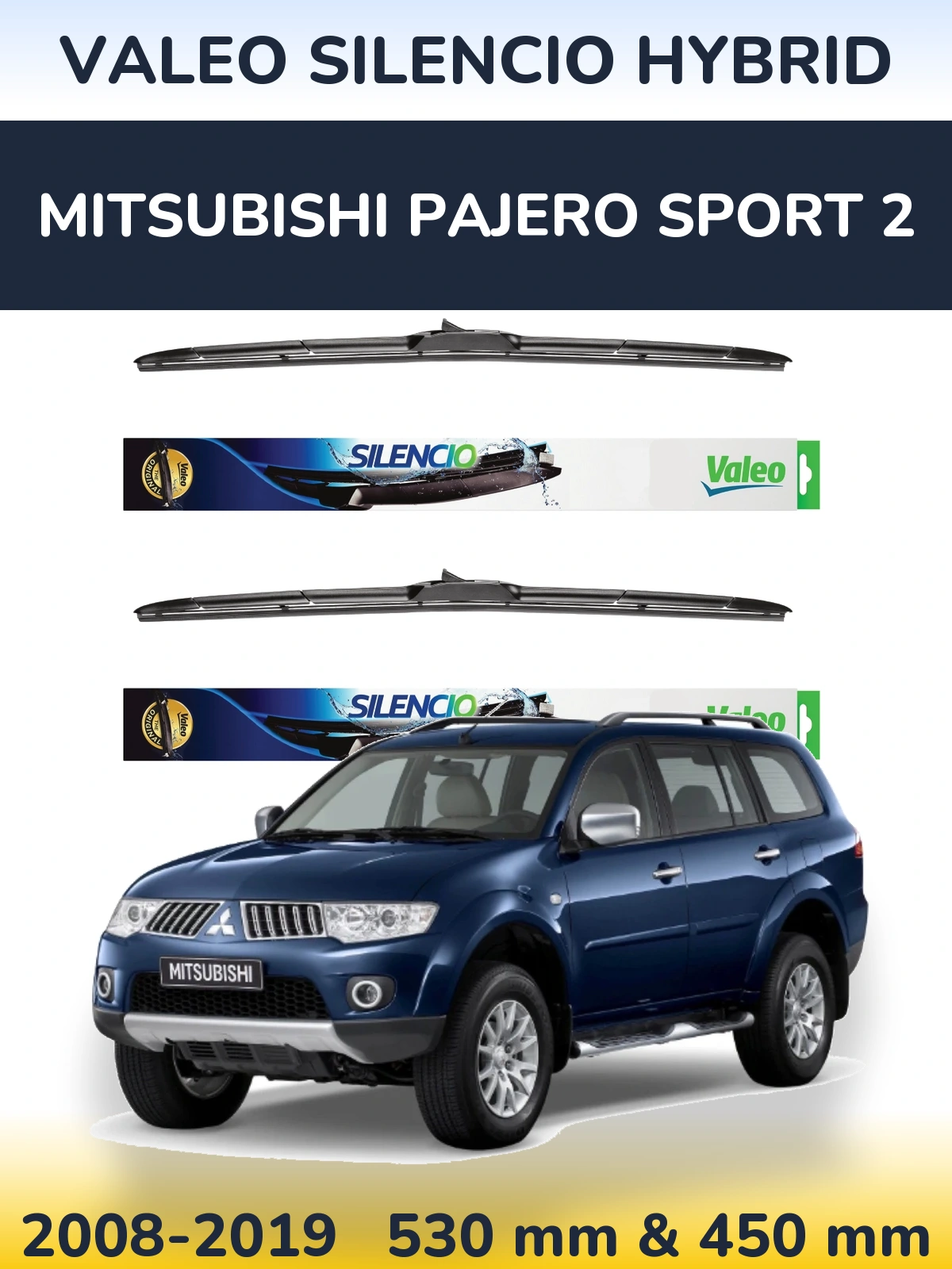 Ștergătoare Valeo Silencio Hybrid pentru Mitsubishi Pajero Sport 2