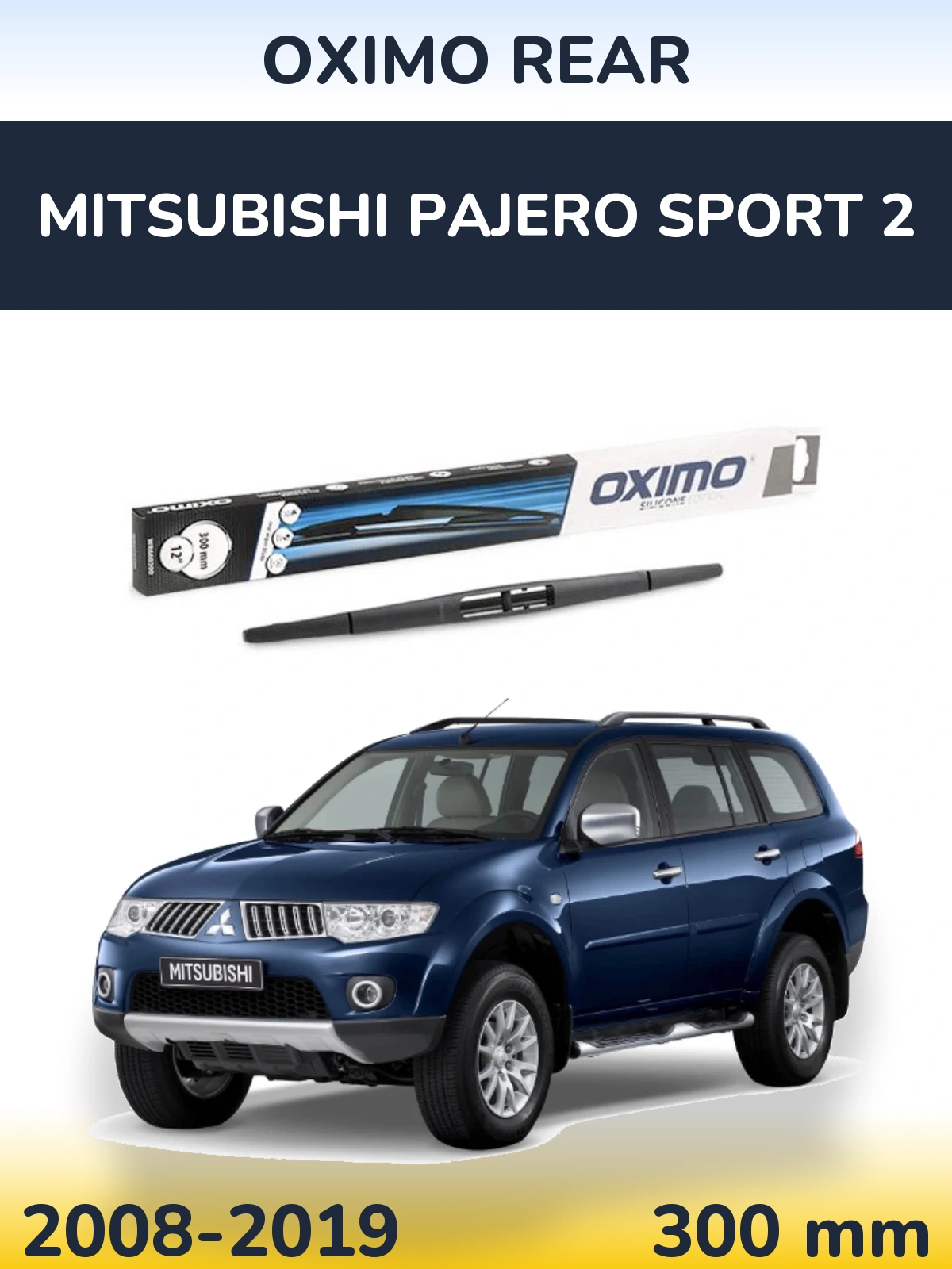 Ștergătoare Oximo Rear pentru Mitsubishi Pajero Sport 2