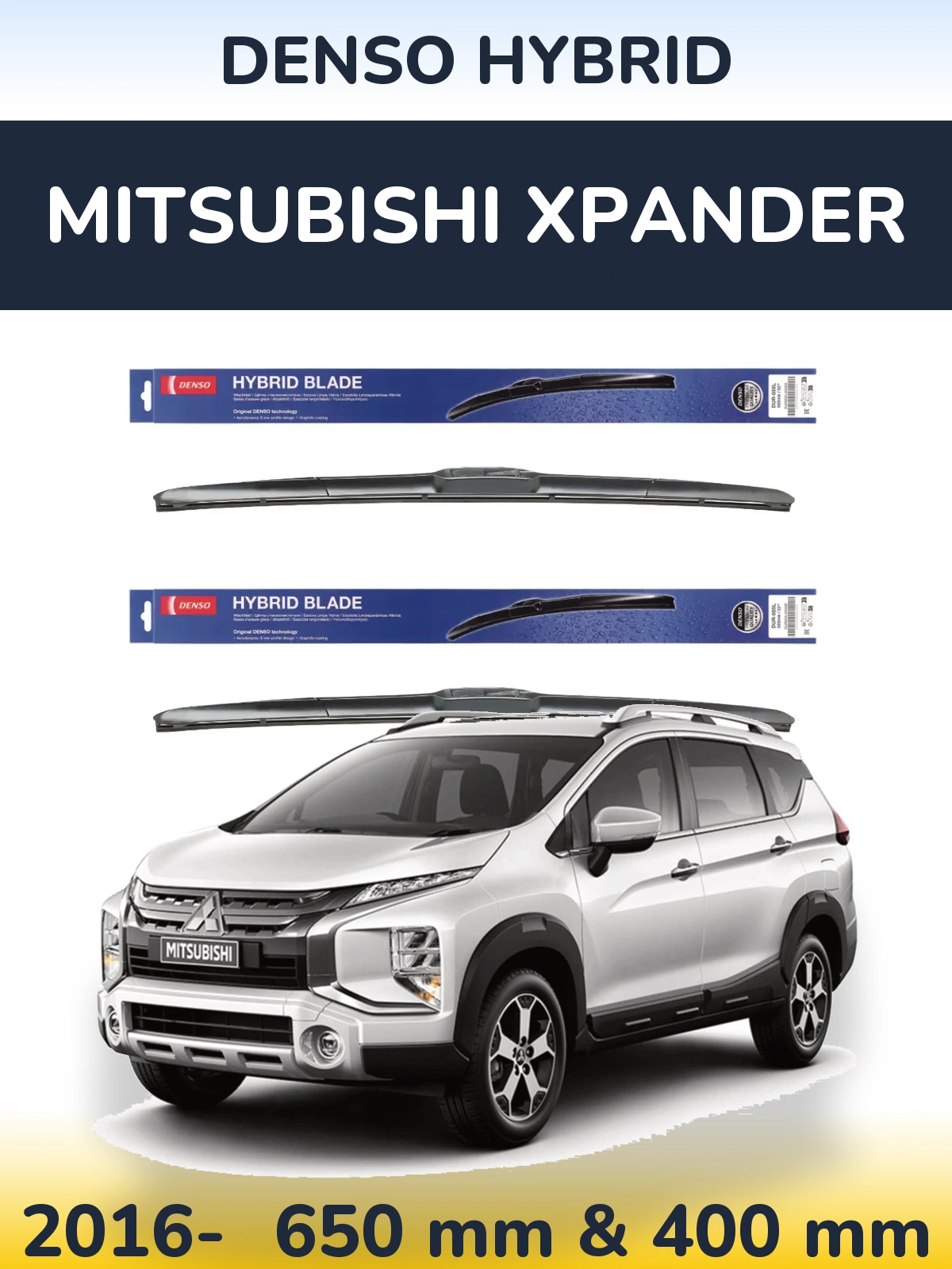 Ștergătoare Denso Hybrid pentru Mitsubishi Xpander