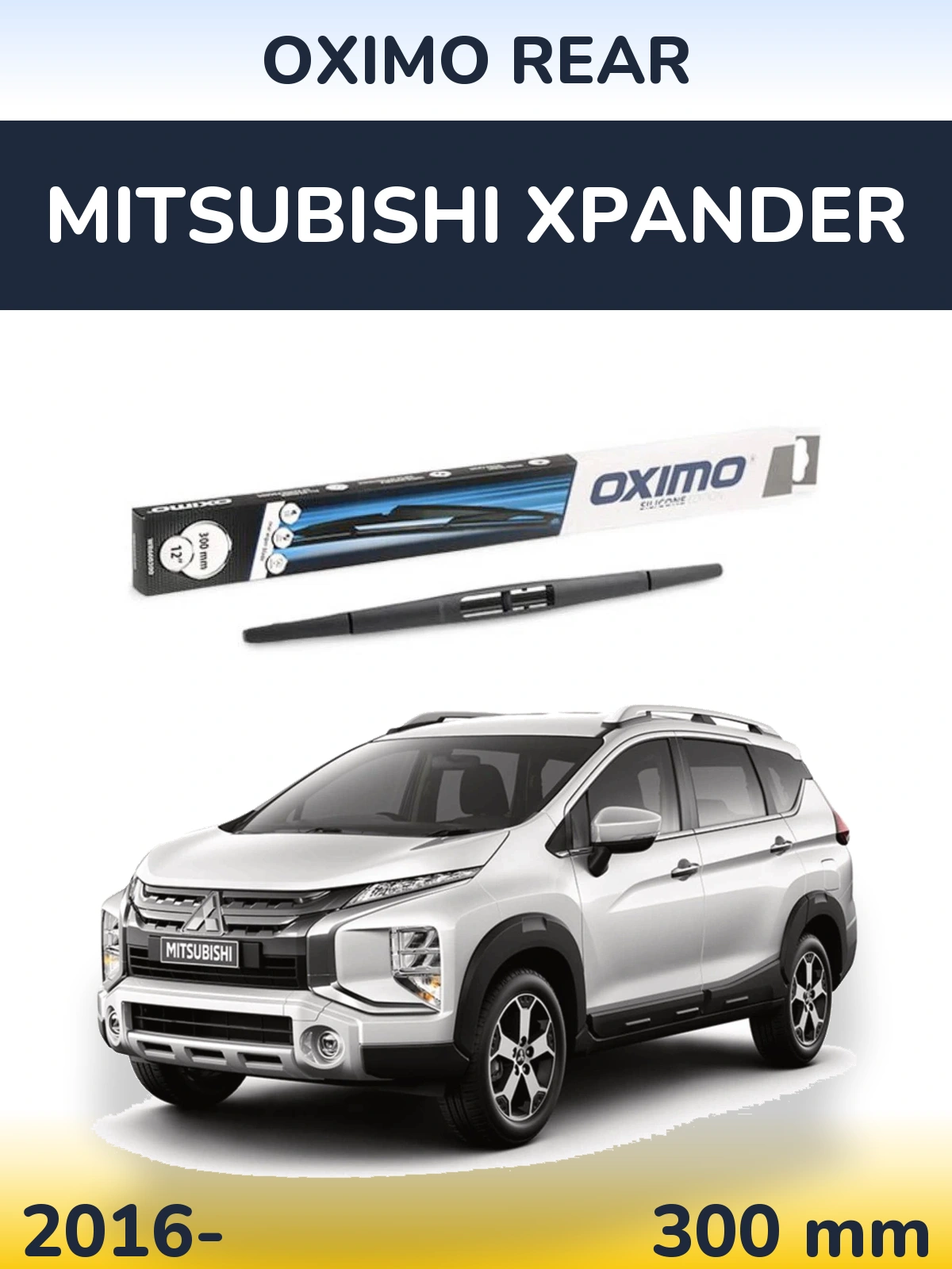 Ștergătoare Oximo Rear pentru Mitsubishi Xpander