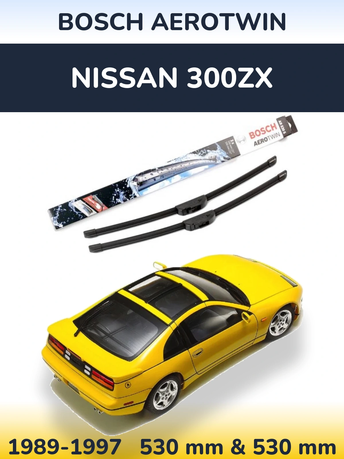 Комплект передних дворников BOSCH AeroTwin 530 & 530 мм для Nissan 300ZX 1989-1997