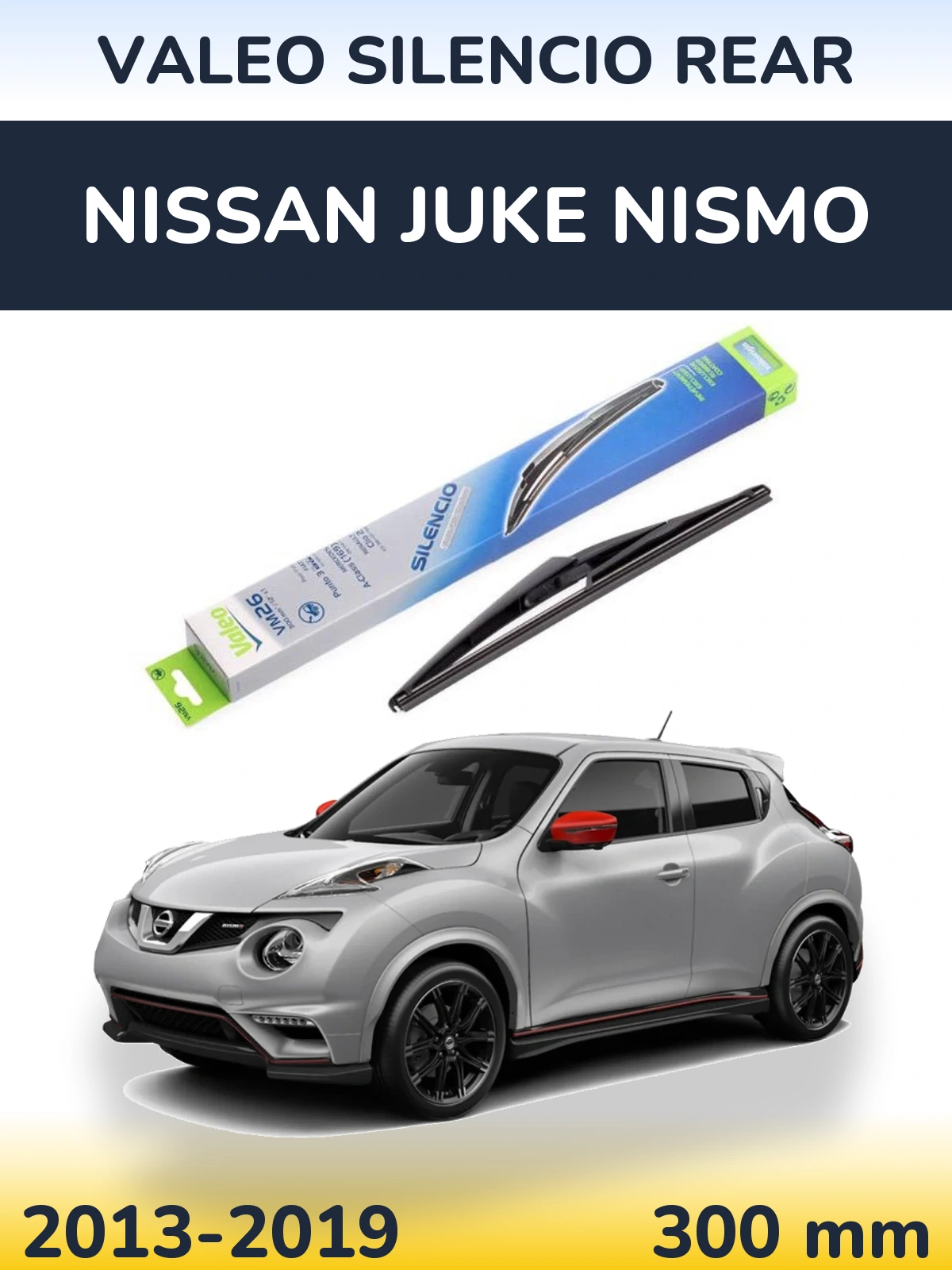 Ștergătoare Valeo Silencio Rear pentru Nissan Juke Nismo