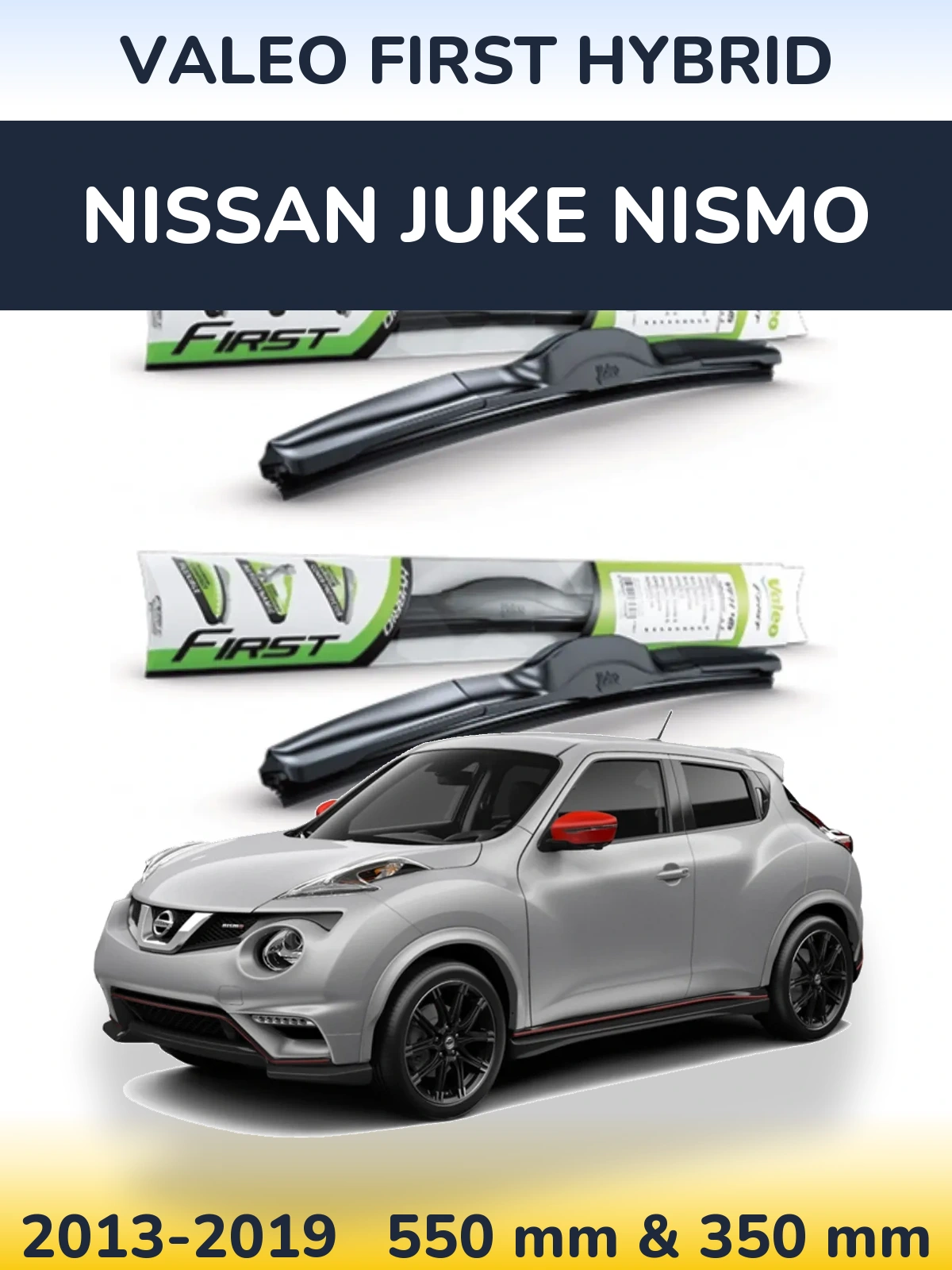 Ștergătoare Valeo First Hybrid pentru Nissan Juke Nismo