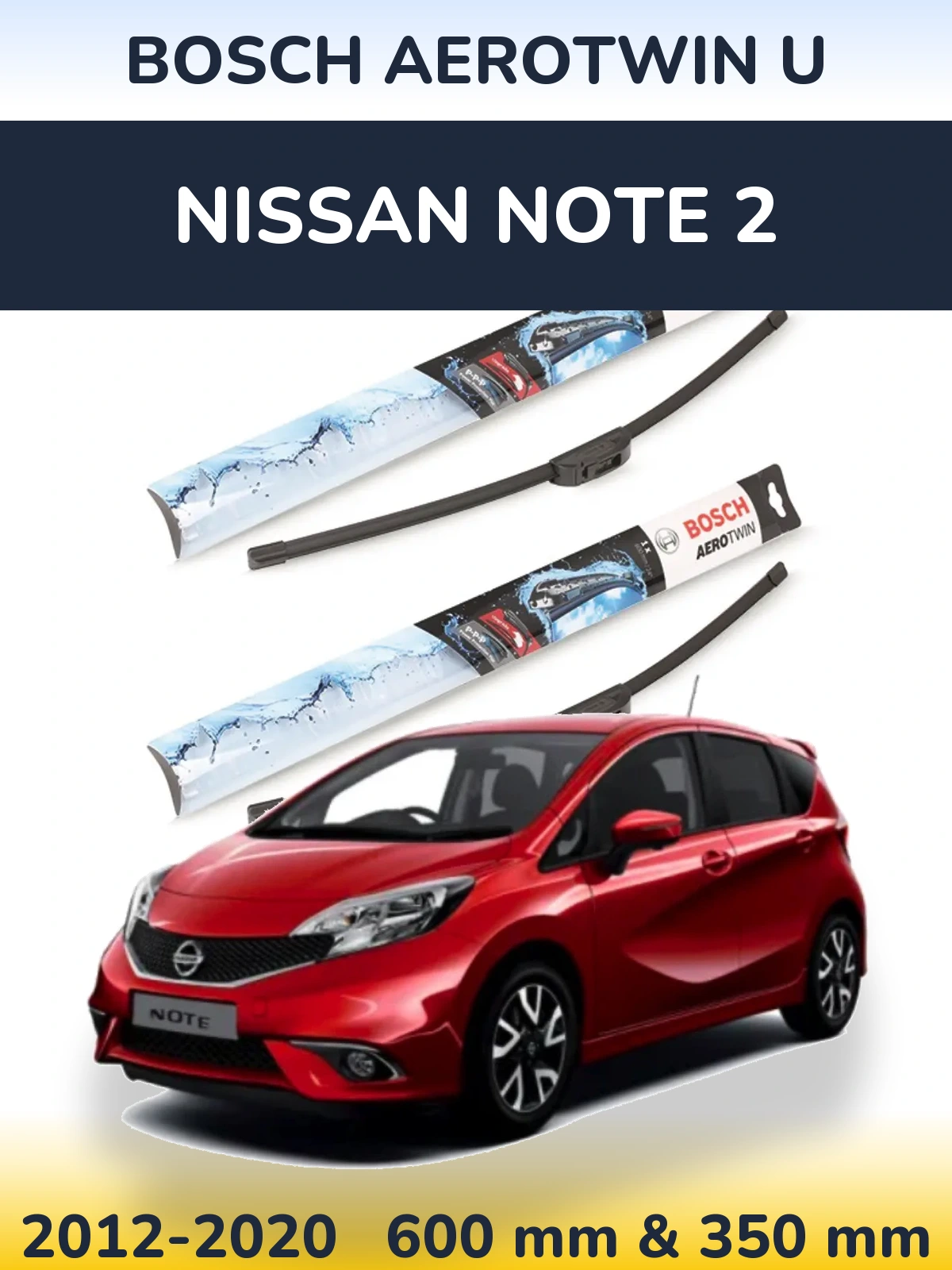 Ștergătoare BOSCH AeroTwin U pentru Nissan Note 2