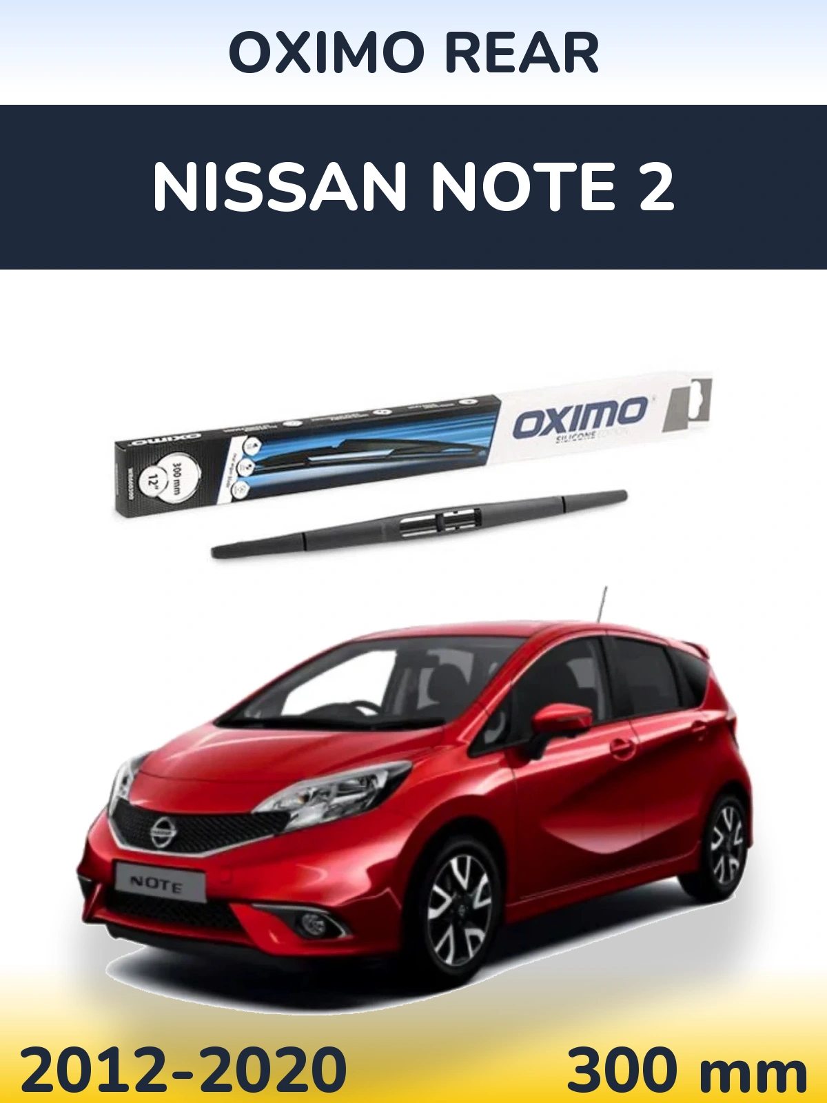 Ștergătoare Oximo Rear pentru Nissan Note 2