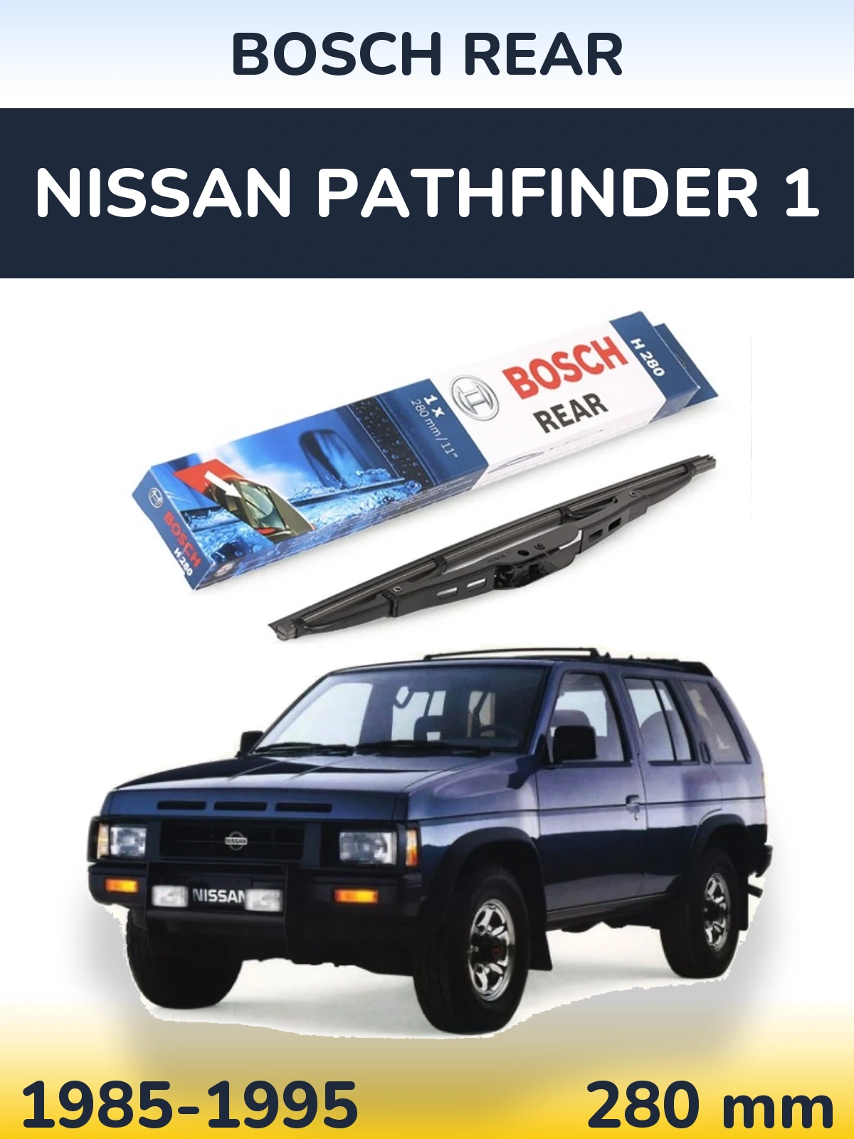 Ștergătoare BOSCH Rear pentru Nissan Pathfinder 1