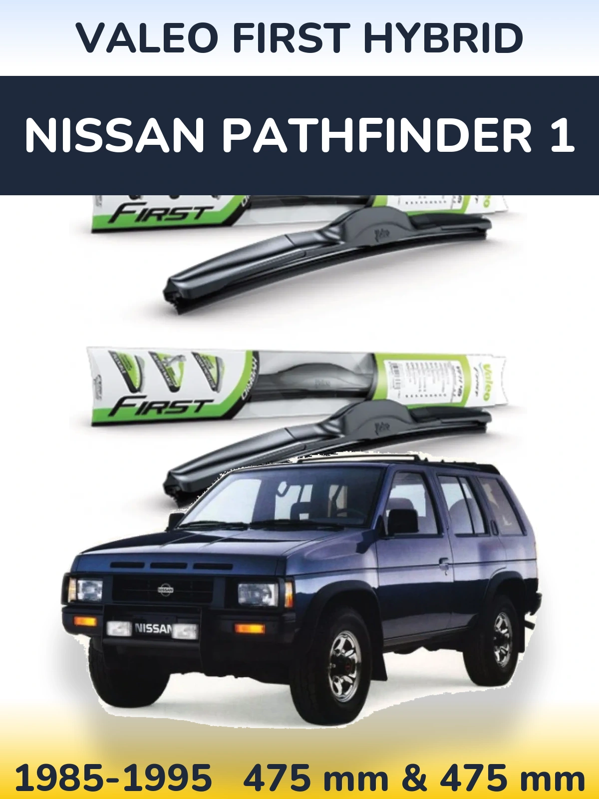 Ștergătoare Valeo First Hybrid pentru Nissan Pathfinder 1