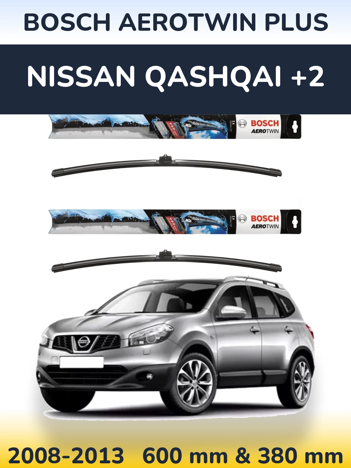 Ștergătoare BOSCH AeroTwin Plus pentru Nissan Qashqai +2