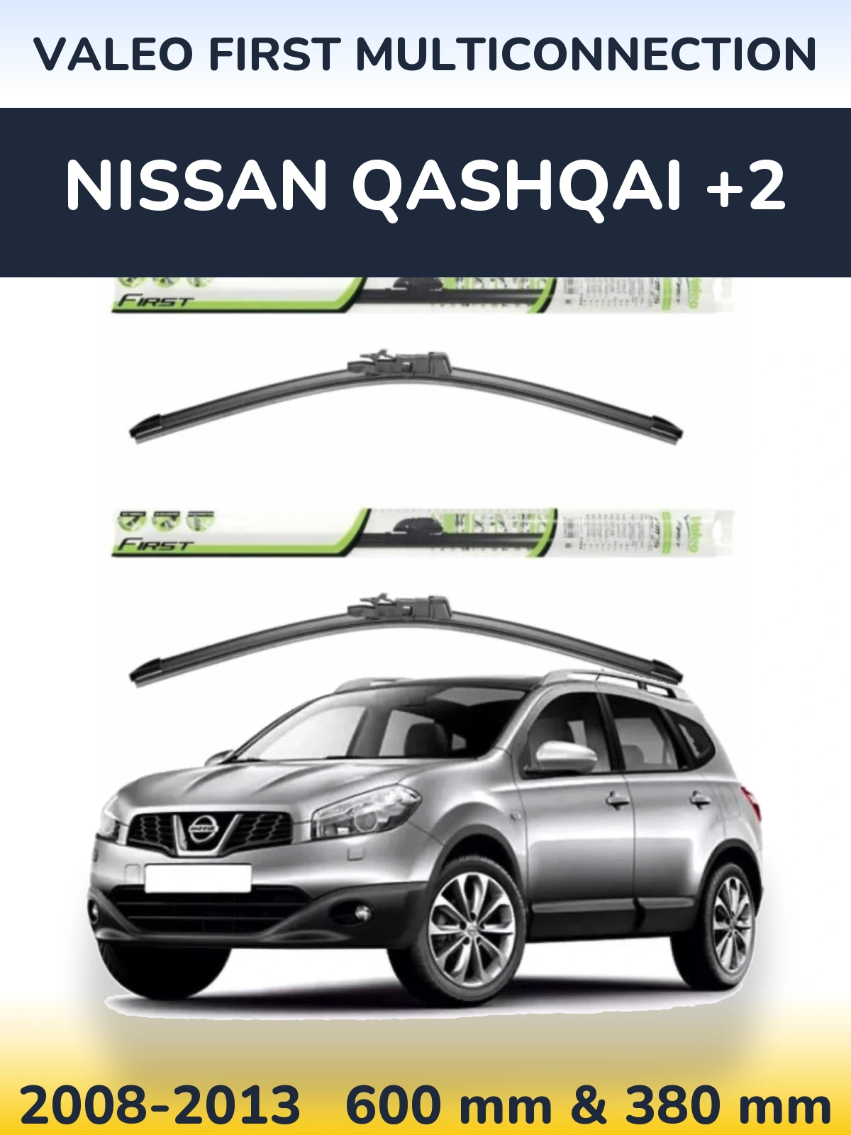 Ștergătoare Valeo First MultiConnection pentru Nissan Qashqai +2