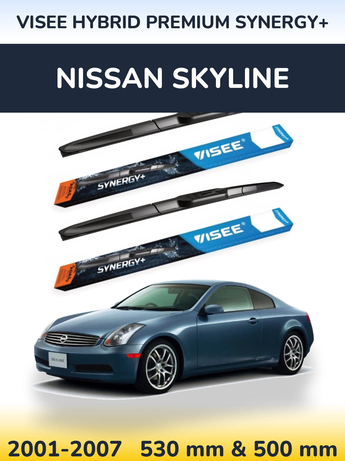 Ștergătoare VISEE HYBRID PREMIUM SYNERGY+ pentru Nissan Skyline