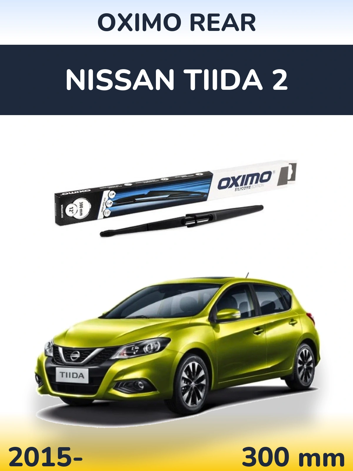 Ștergătoare Oximo Rear pentru Nissan Tiida 2