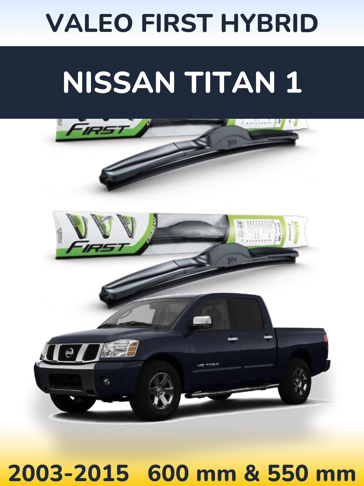 Комплект передних дворников Valeo First Hybrid 600 & 550 мм для Nissan Titan 1 2003-2015