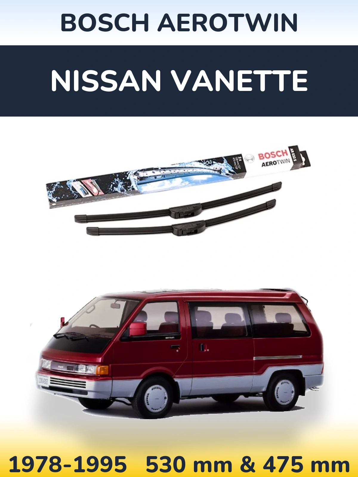 Ștergătoare BOSCH AeroTwin pentru Nissan Vanette