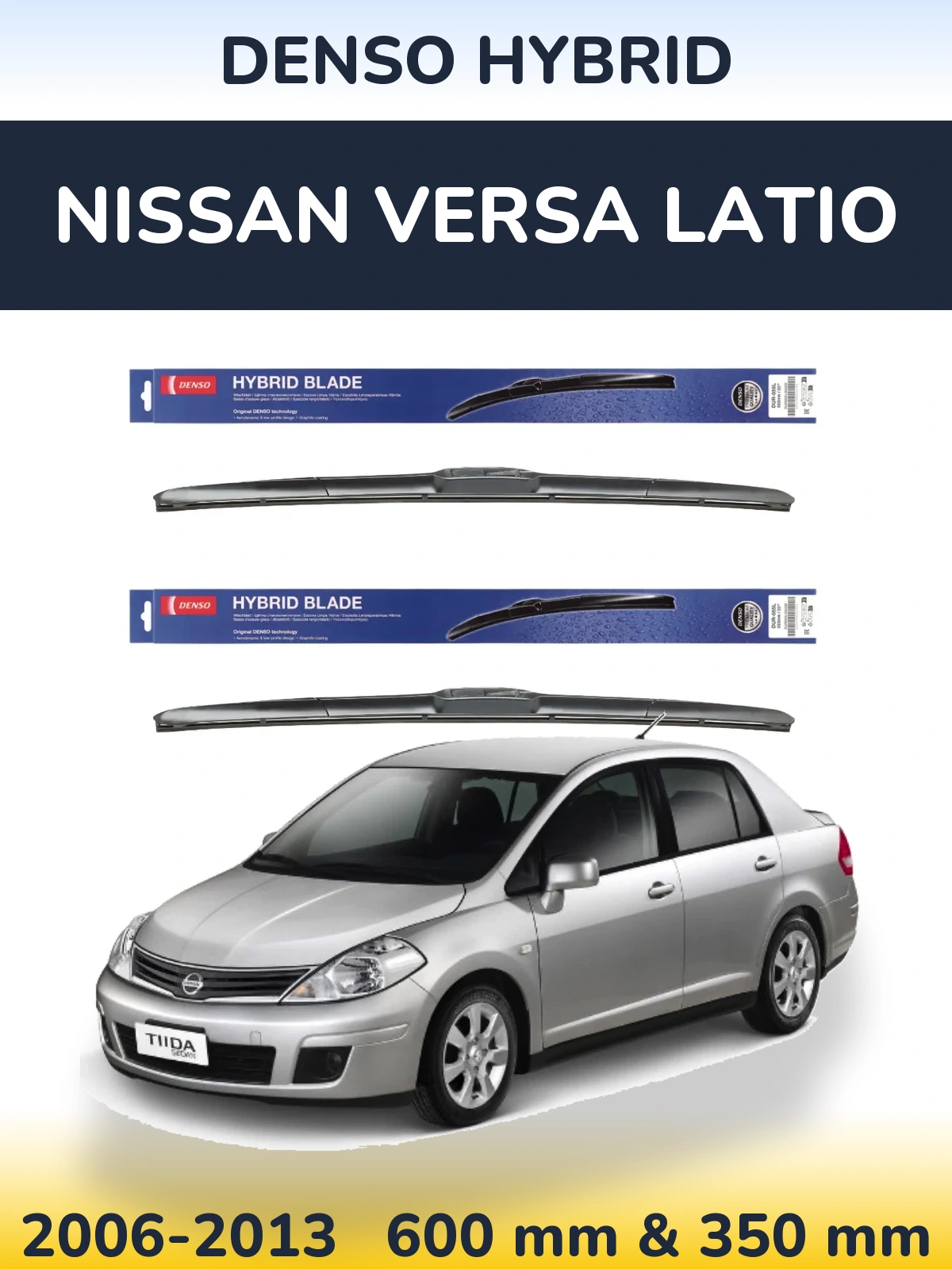 Ștergătoare Denso Hybrid pentru Nissan Versa Latio