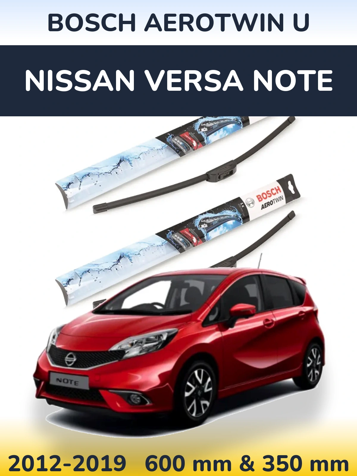 Ștergătoare BOSCH AeroTwin U pentru Nissan Versa Note