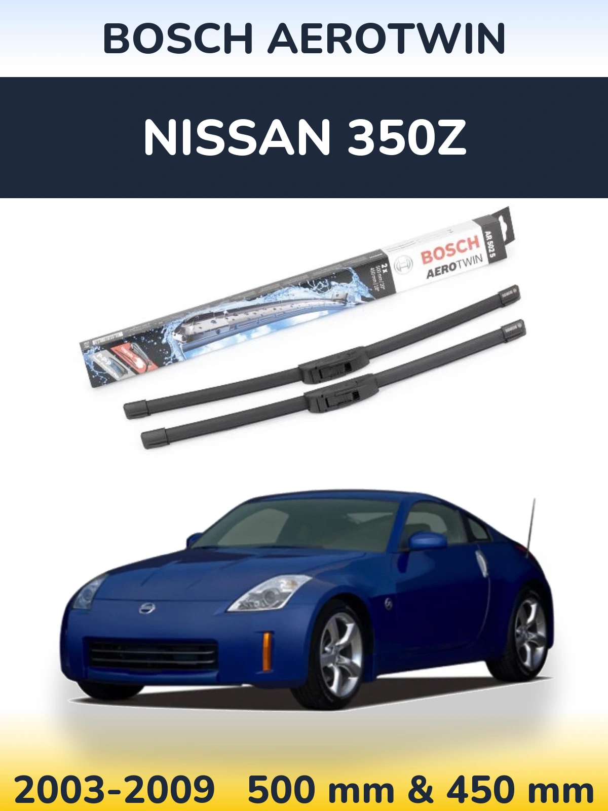 Ștergătoare BOSCH AeroTwin pentru Nissan 350Z