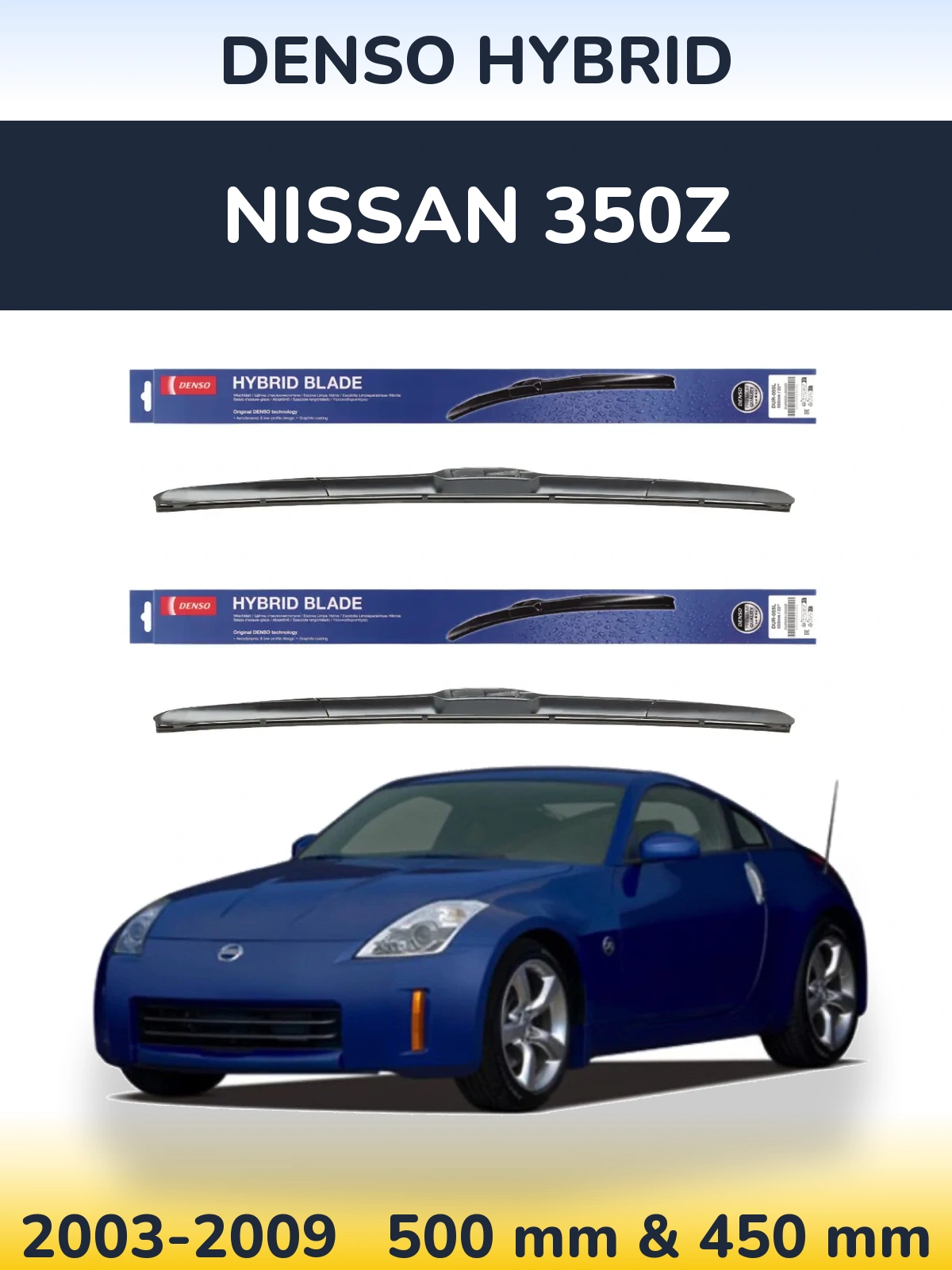 Ștergătoare Denso Hybrid pentru Nissan 350Z