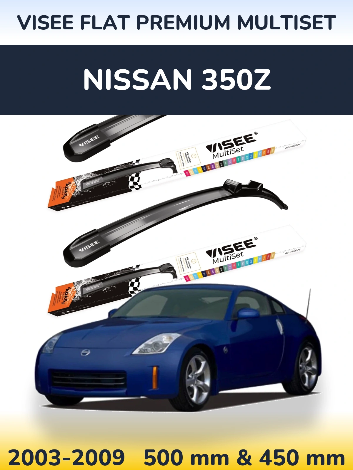 Ștergătoare VISEE FLAT PREMIUM MultiSet pentru Nissan 350Z