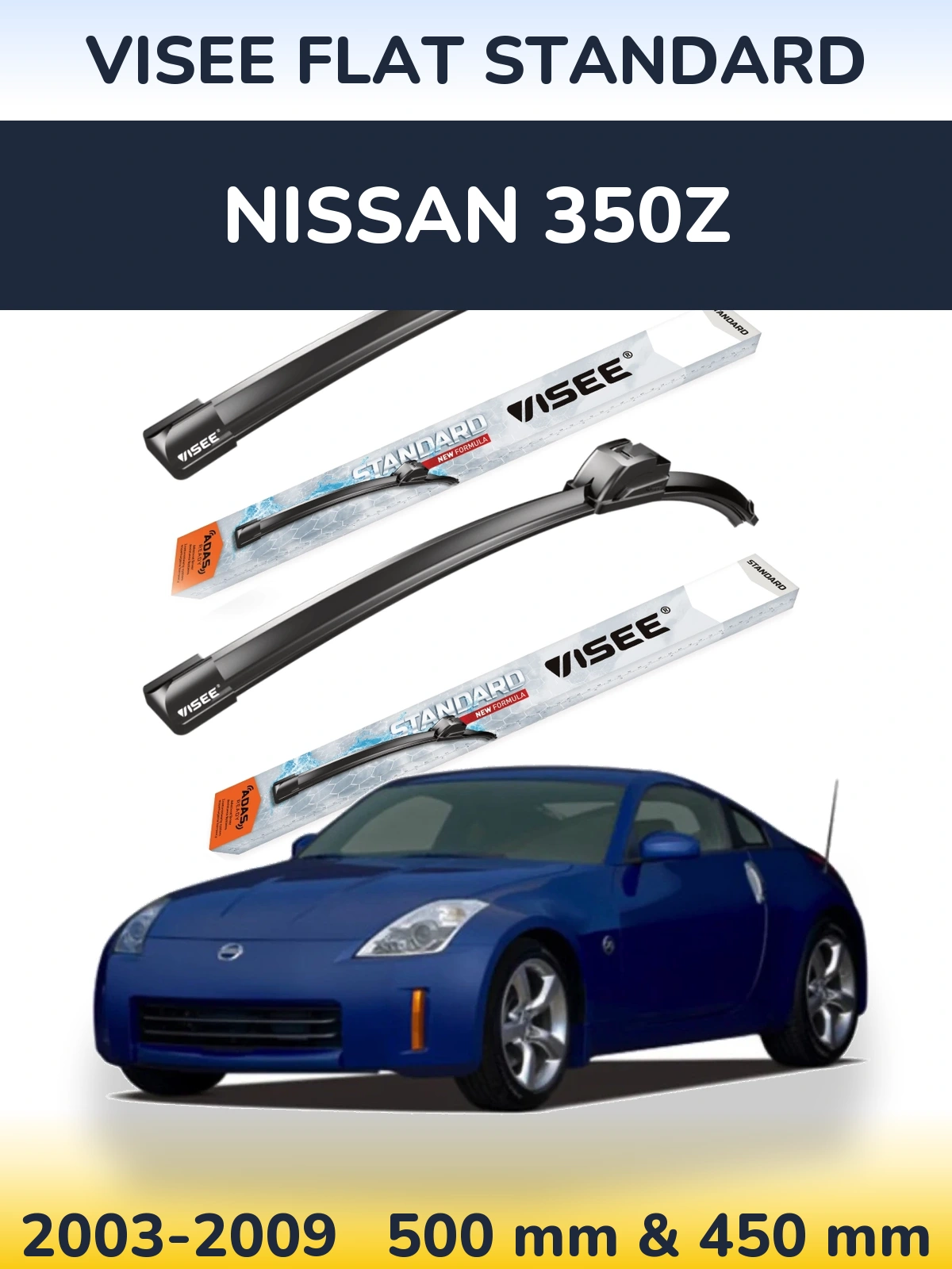 Ștergătoare VISEE FLAT STANDARD pentru Nissan 350Z