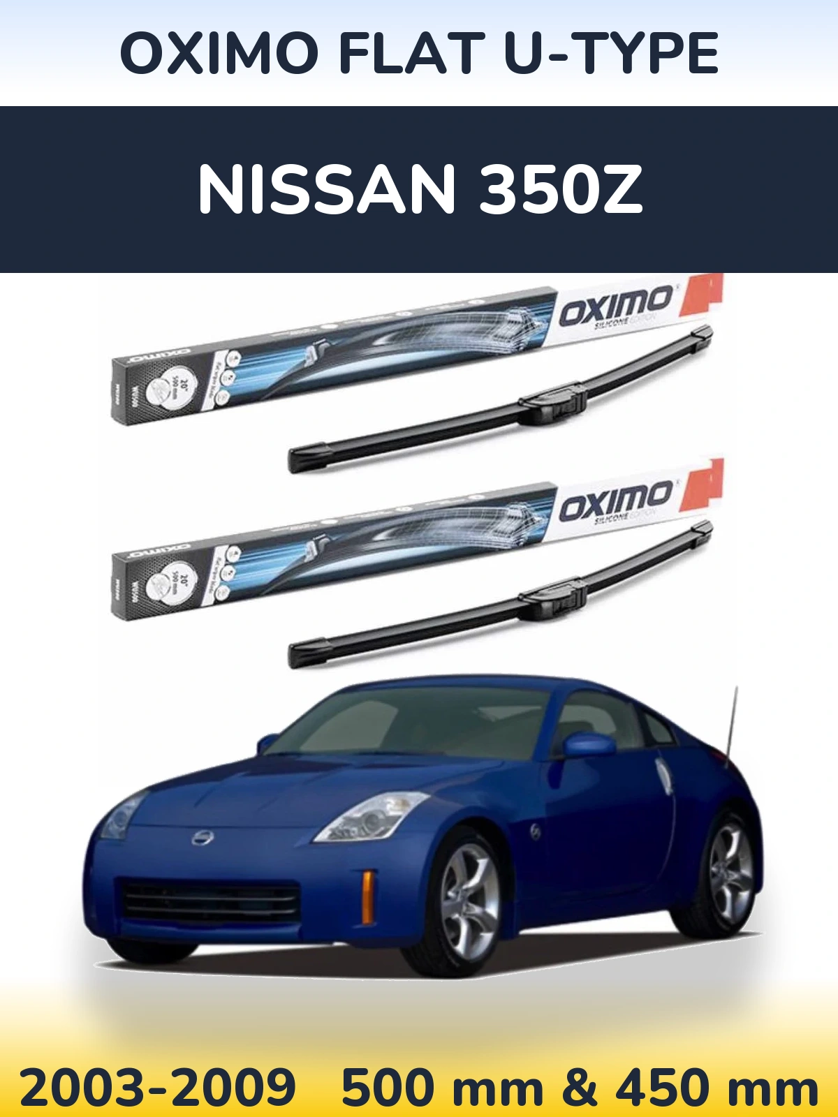 Ștergătoare Oximo Flat U-type pentru Nissan 350Z