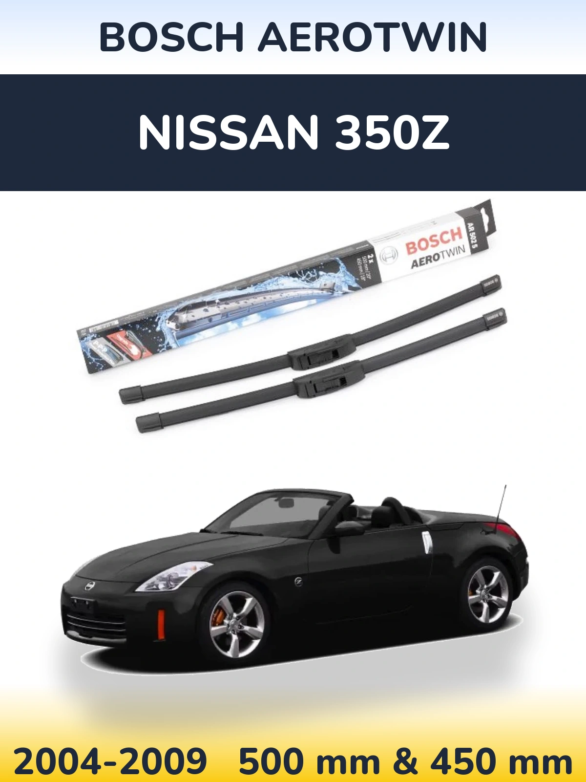 Ștergătoare BOSCH AeroTwin pentru Nissan 350Z