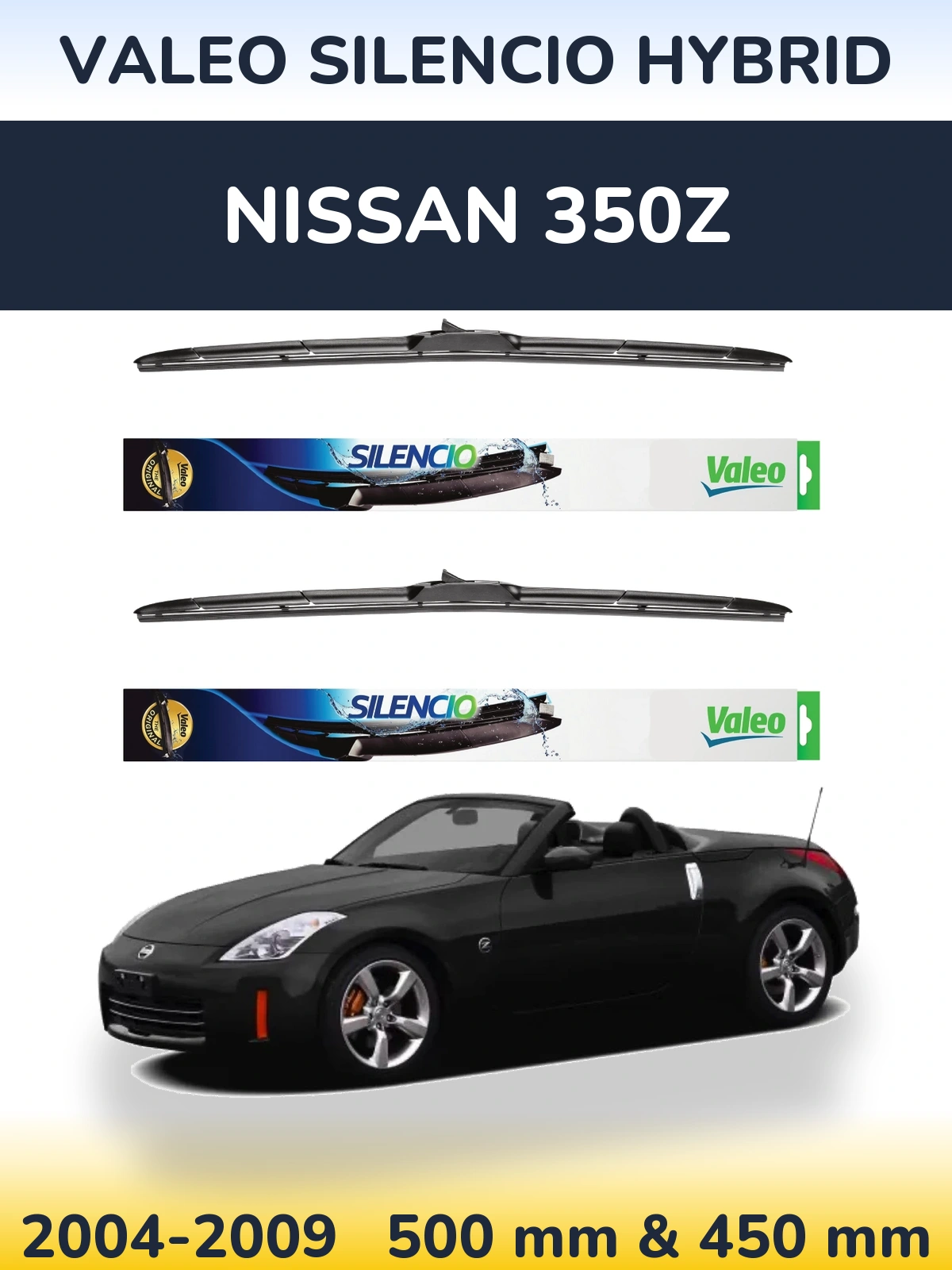 Ștergătoare Valeo Silencio Hybrid pentru Nissan 350Z