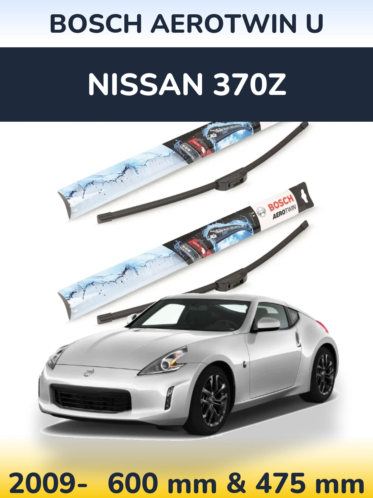 Ștergătoare BOSCH AeroTwin U pentru Nissan 370Z