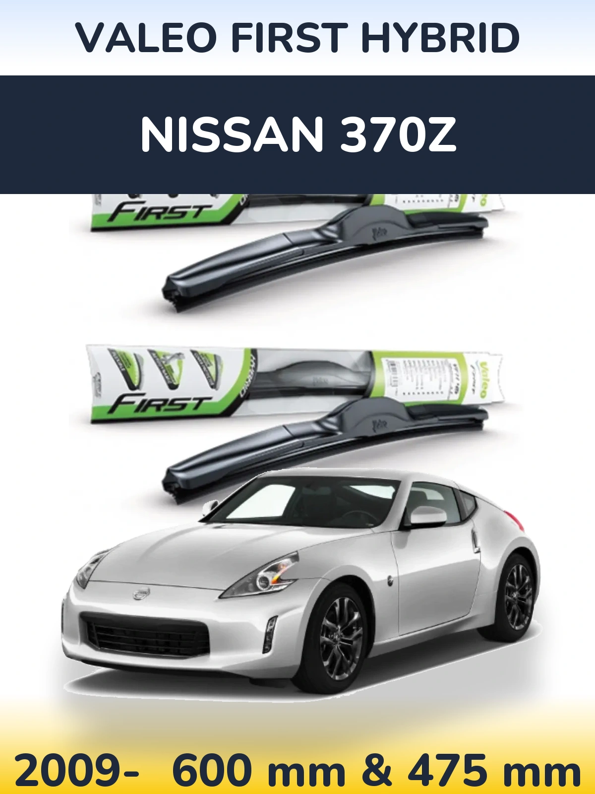 Ștergătoare Valeo First Hybrid pentru Nissan 370Z