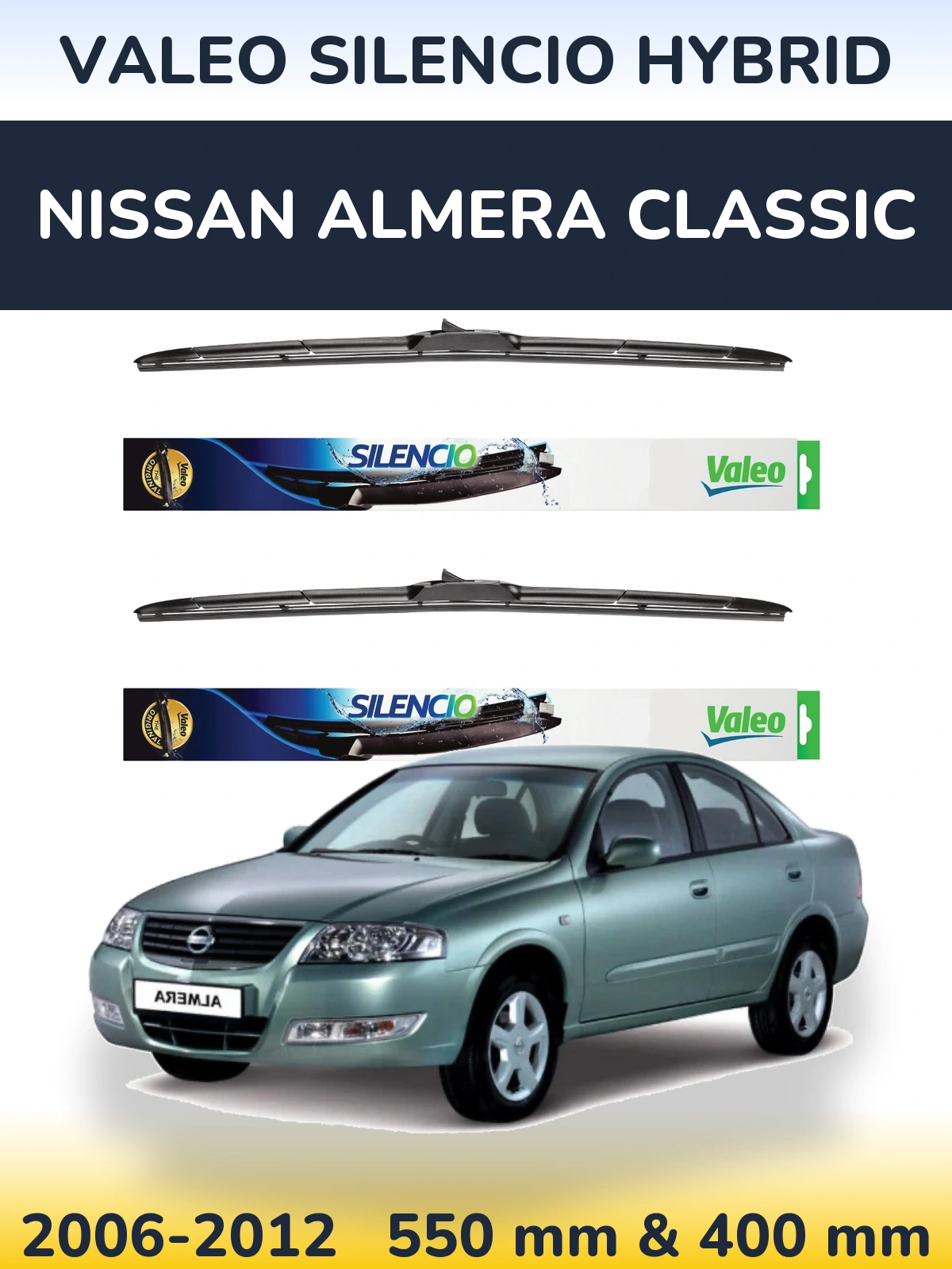 Ștergătoare Valeo Silencio Hybrid pentru Nissan Almera Classic