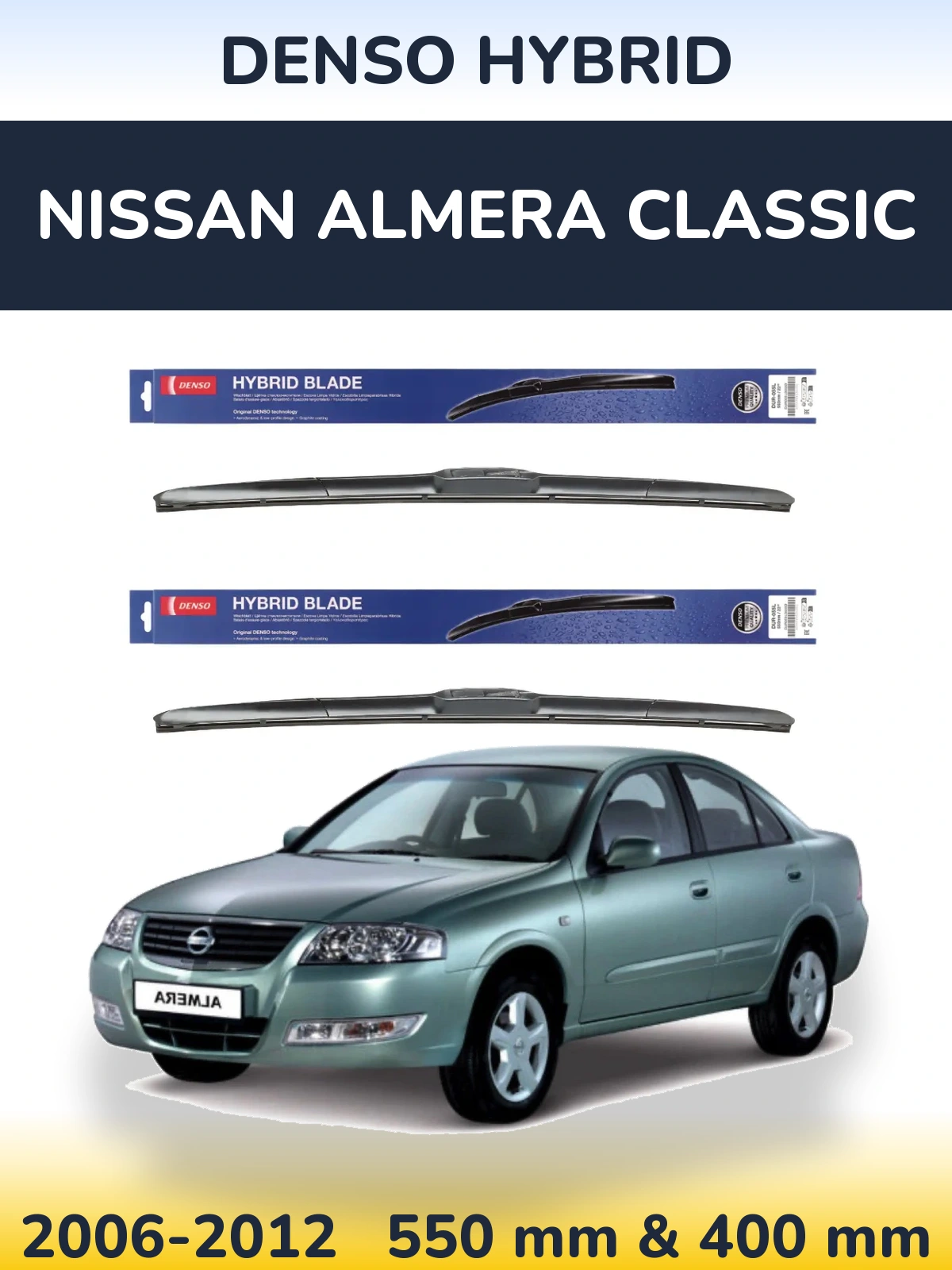 Ștergătoare Denso Hybrid pentru Nissan Almera Classic