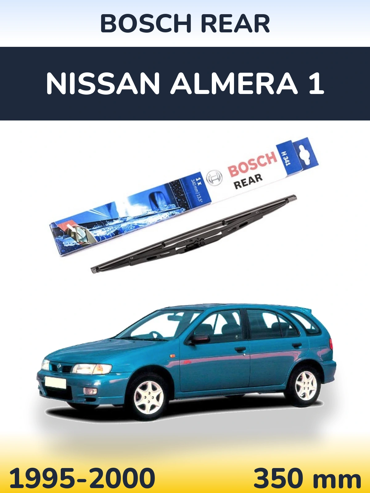 Ștergătoare BOSCH Rear pentru Nissan Almera 1