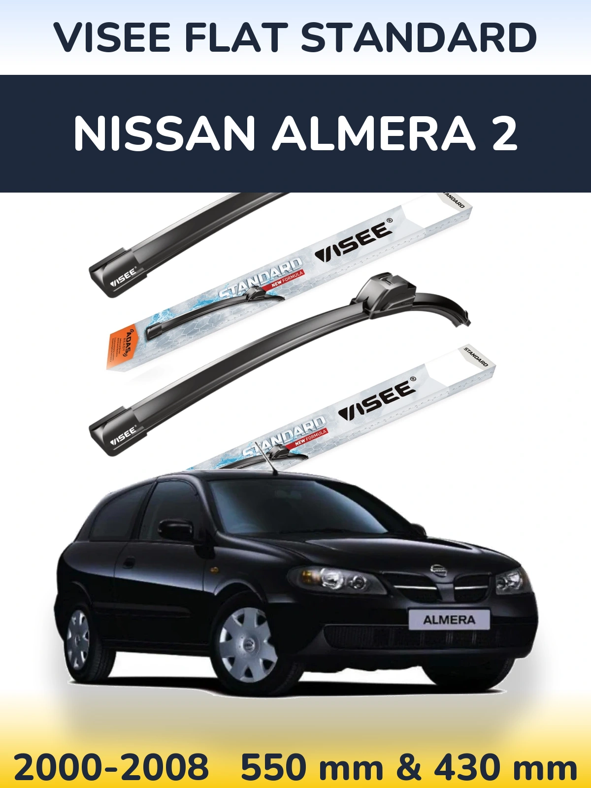 Ștergătoare VISEE FLAT STANDARD pentru Nissan Almera 2