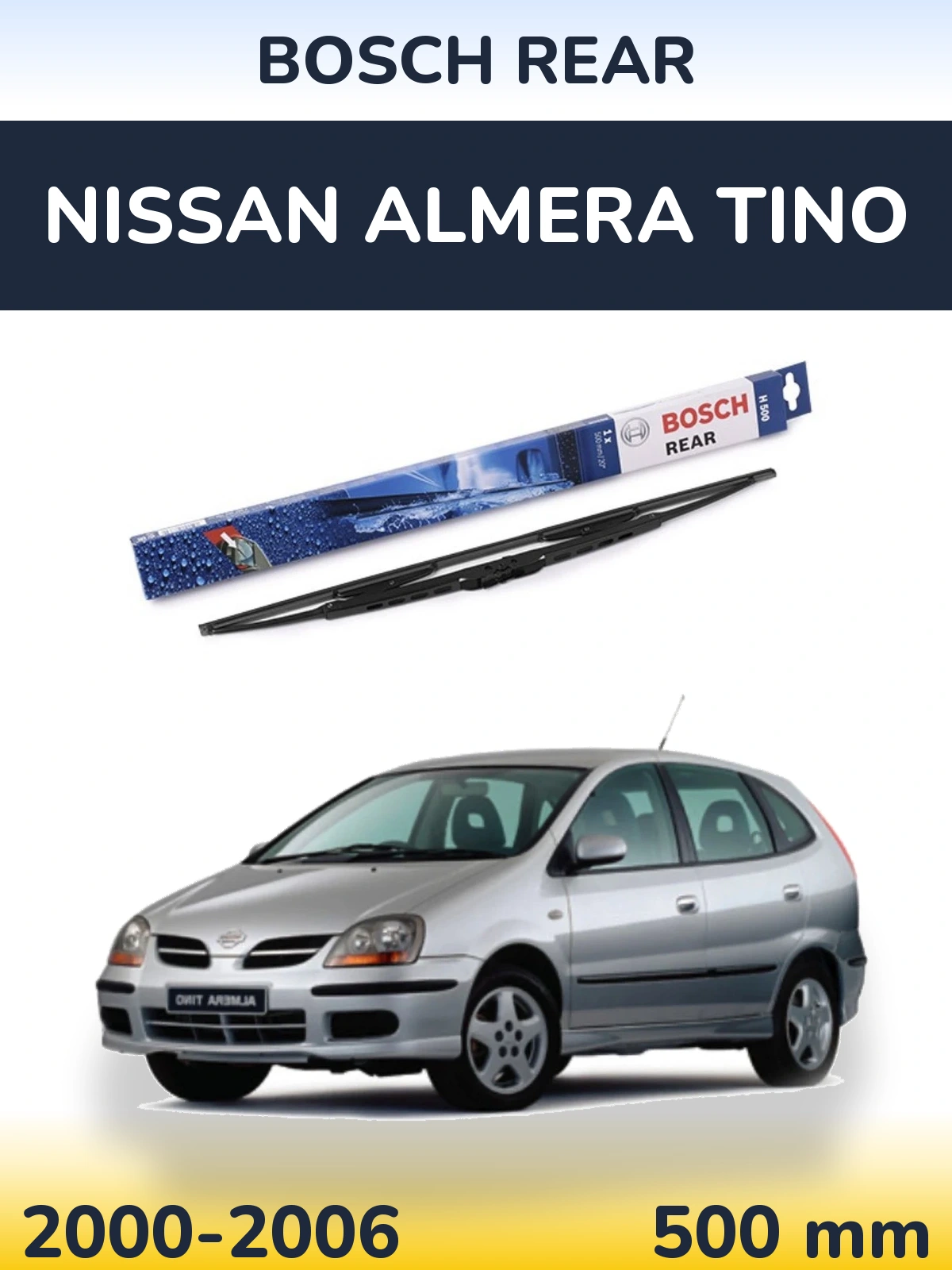 Ștergătoare BOSCH Rear pentru Nissan Almera Tino