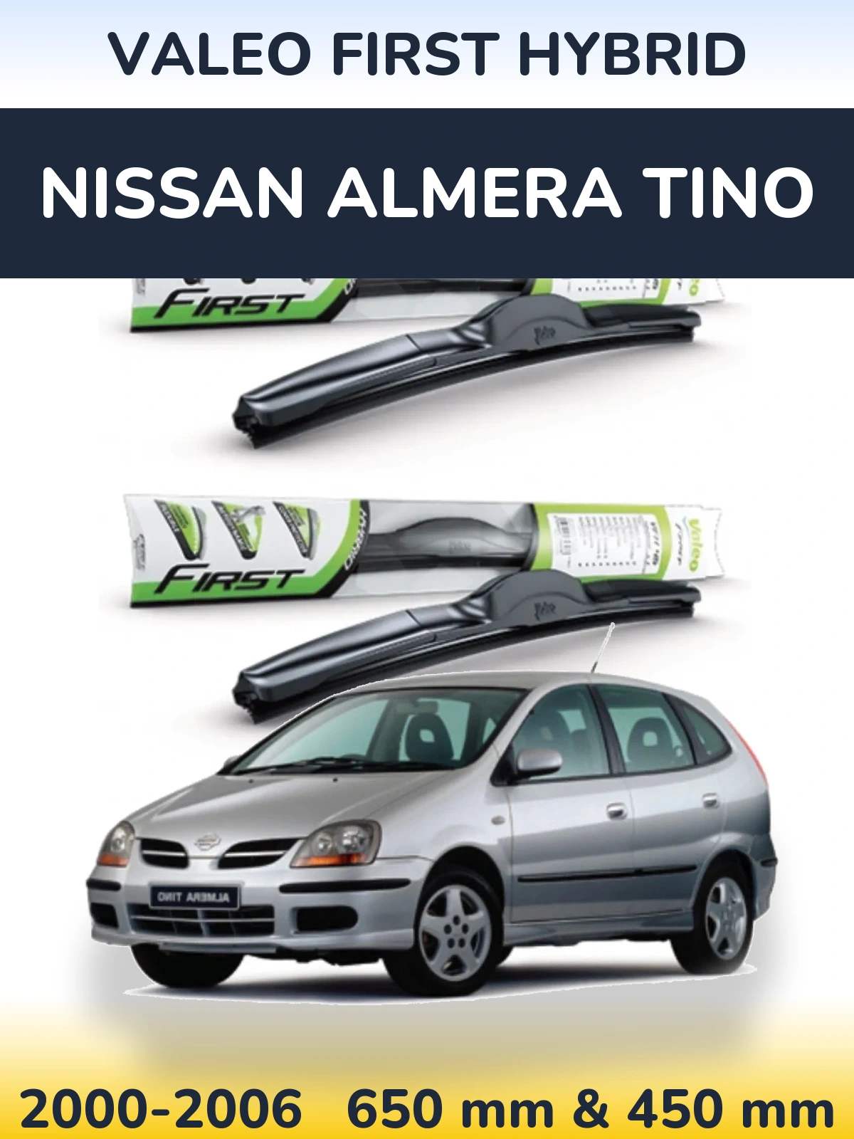 Комплект передних дворников Valeo First Hybrid 650 & 450 мм для Nissan Almera Tino 2000-2006
