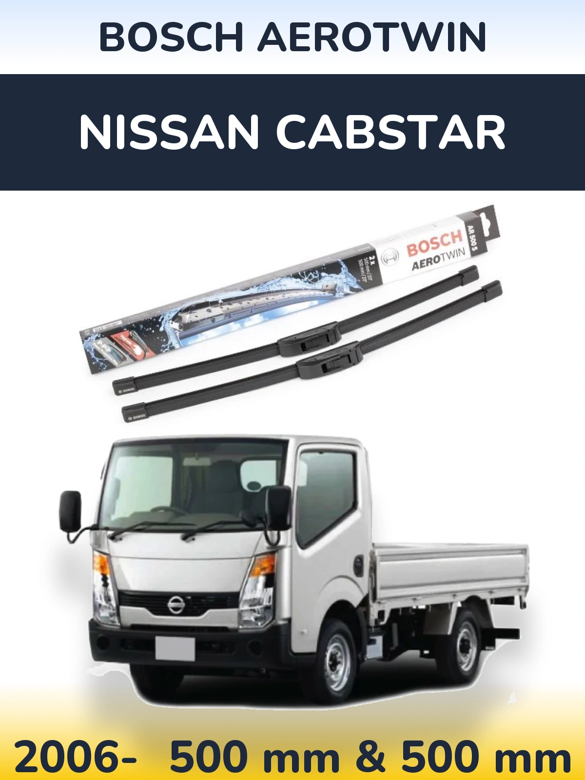 Ștergătoare BOSCH AeroTwin pentru Nissan Cabstar