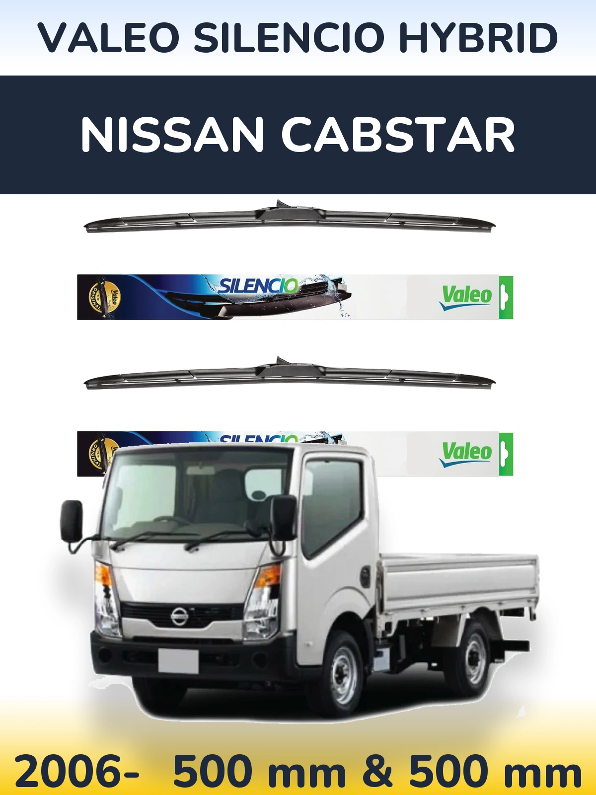 Ștergătoare Valeo Silencio Hybrid pentru Nissan Cabstar