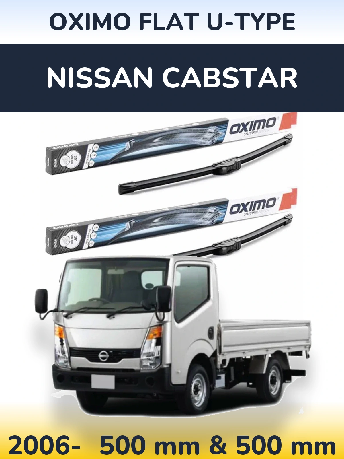 Ștergătoare Oximo Flat U-type pentru Nissan Cabstar