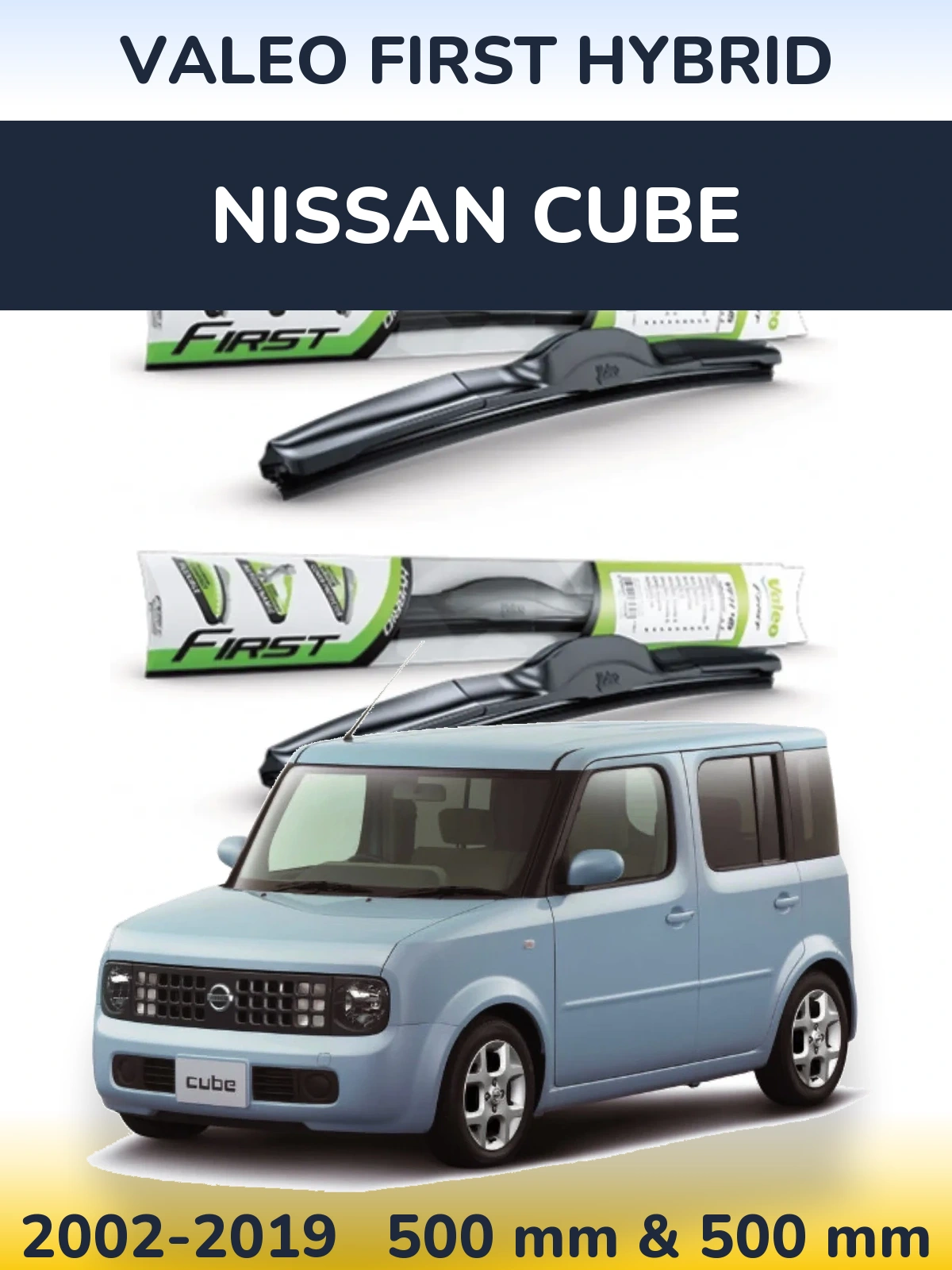 Ștergătoare Valeo First Hybrid pentru Nissan Cube