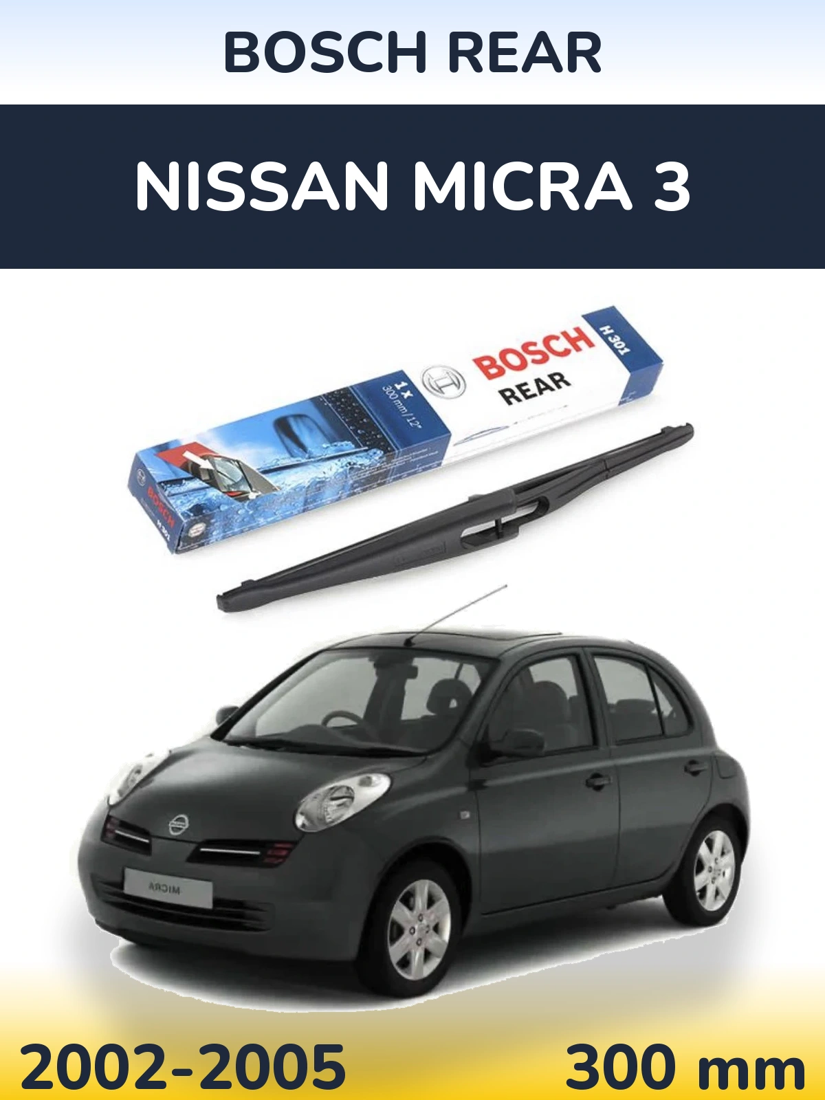 Ștergătoare BOSCH Rear pentru Nissan Micra 3