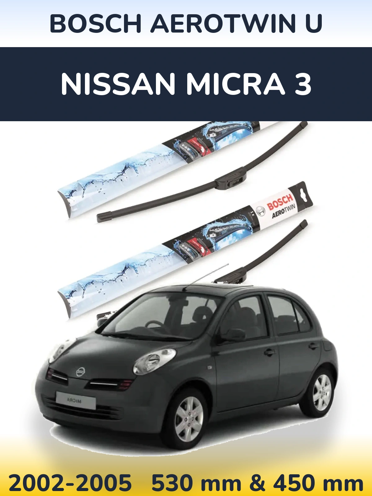 Ștergătoare BOSCH AeroTwin U pentru Nissan Micra 3