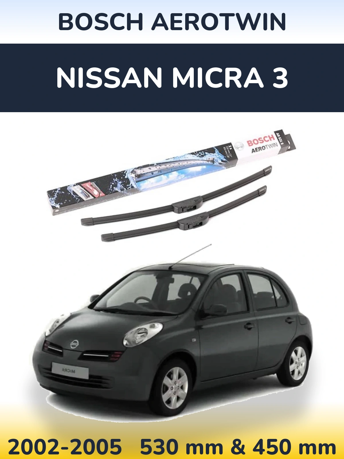 Ștergătoare BOSCH AeroTwin pentru Nissan Micra 3