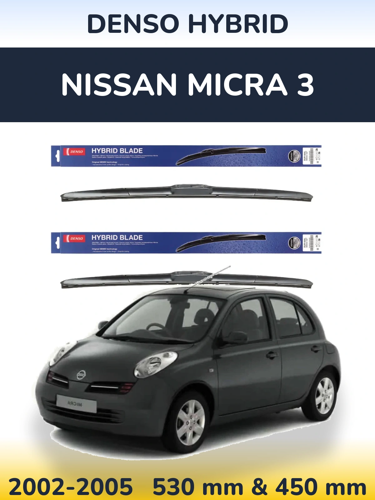 Ștergătoare Denso Hybrid pentru Nissan Micra 3