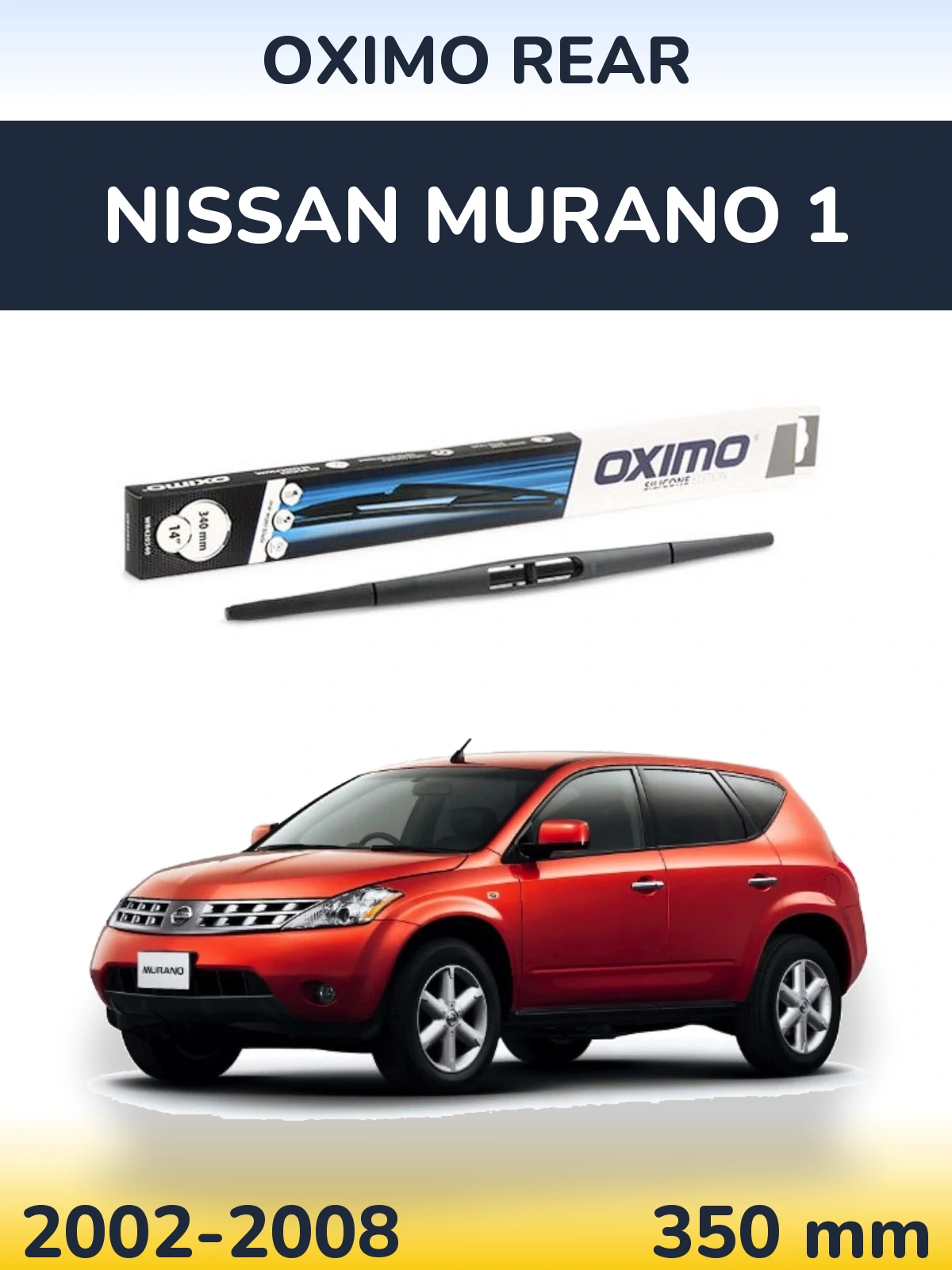 Ștergătoare Oximo Rear pentru Nissan Murano 1