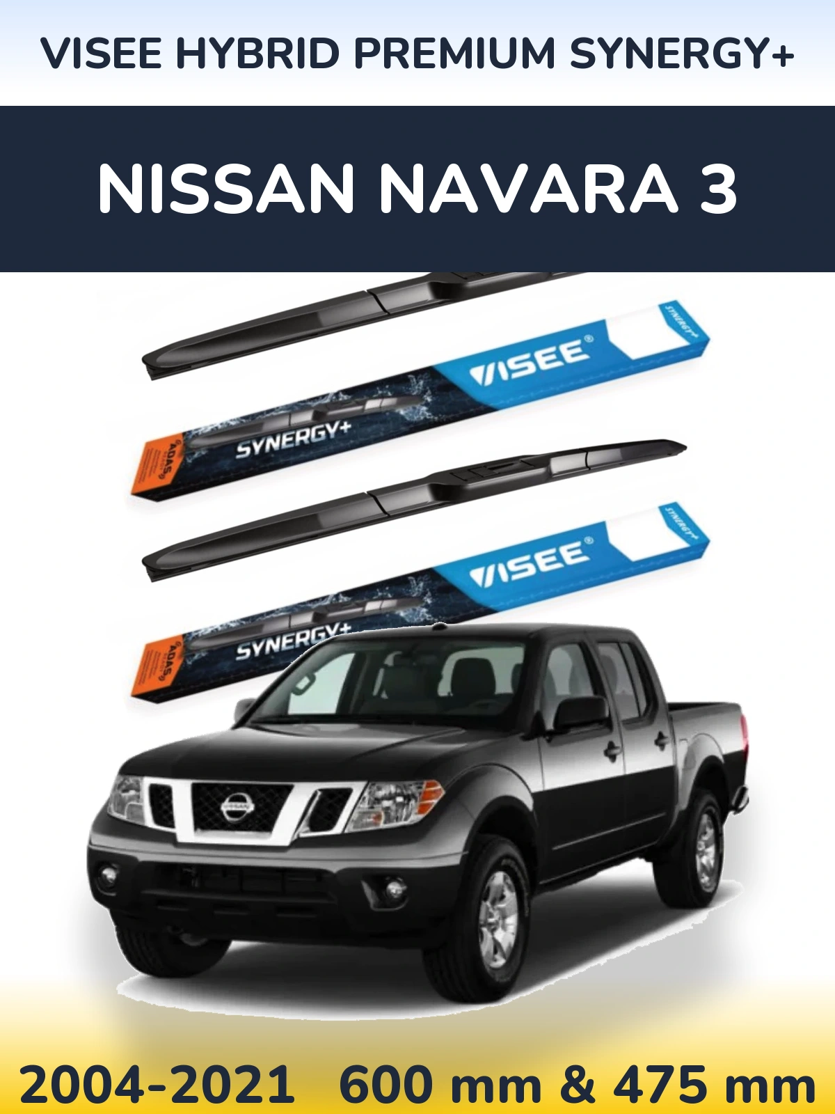 Ștergătoare VISEE HYBRID PREMIUM SYNERGY+ pentru Nissan Navara 3