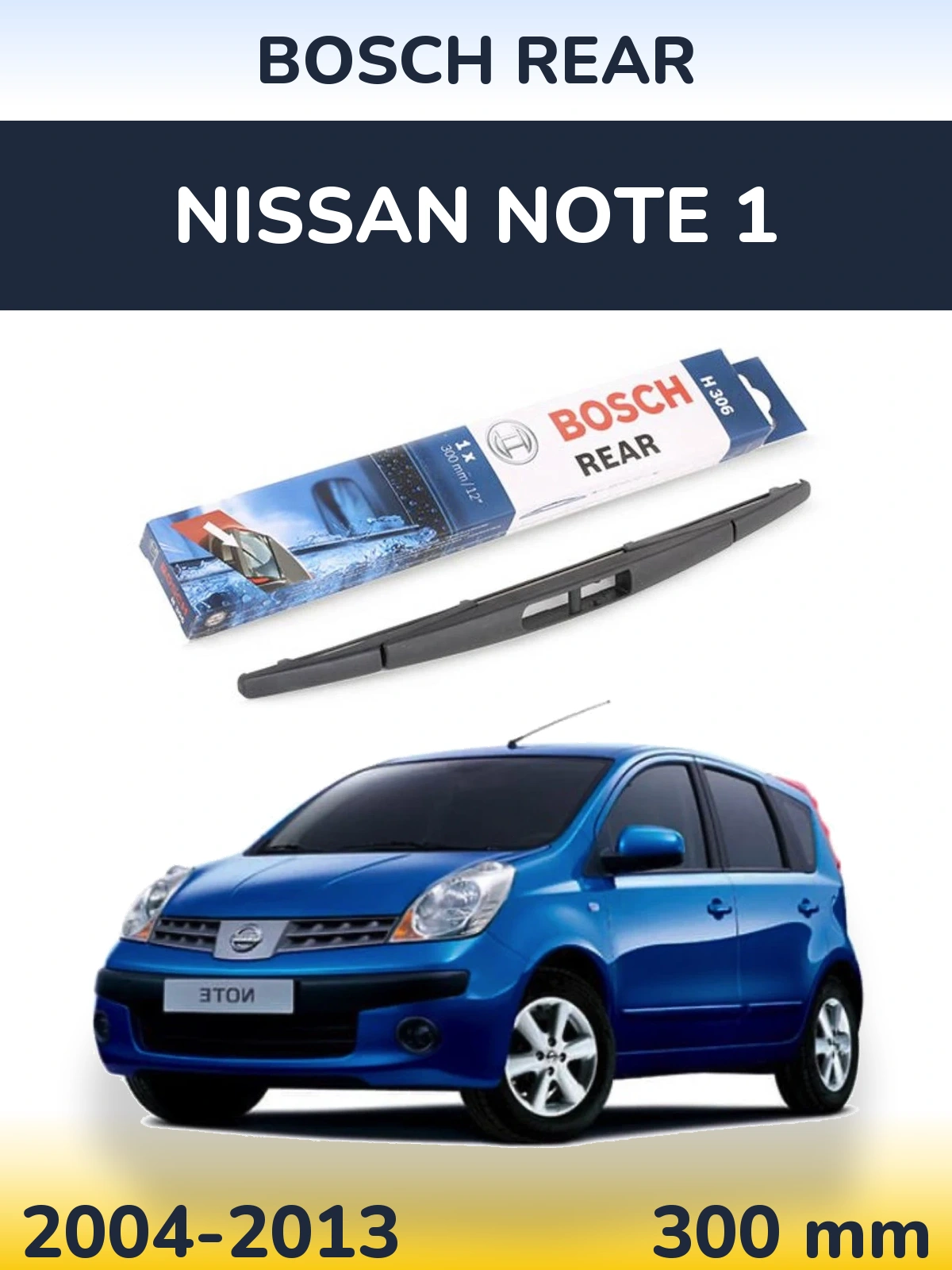 Ștergătoare BOSCH Rear pentru Nissan Note 1