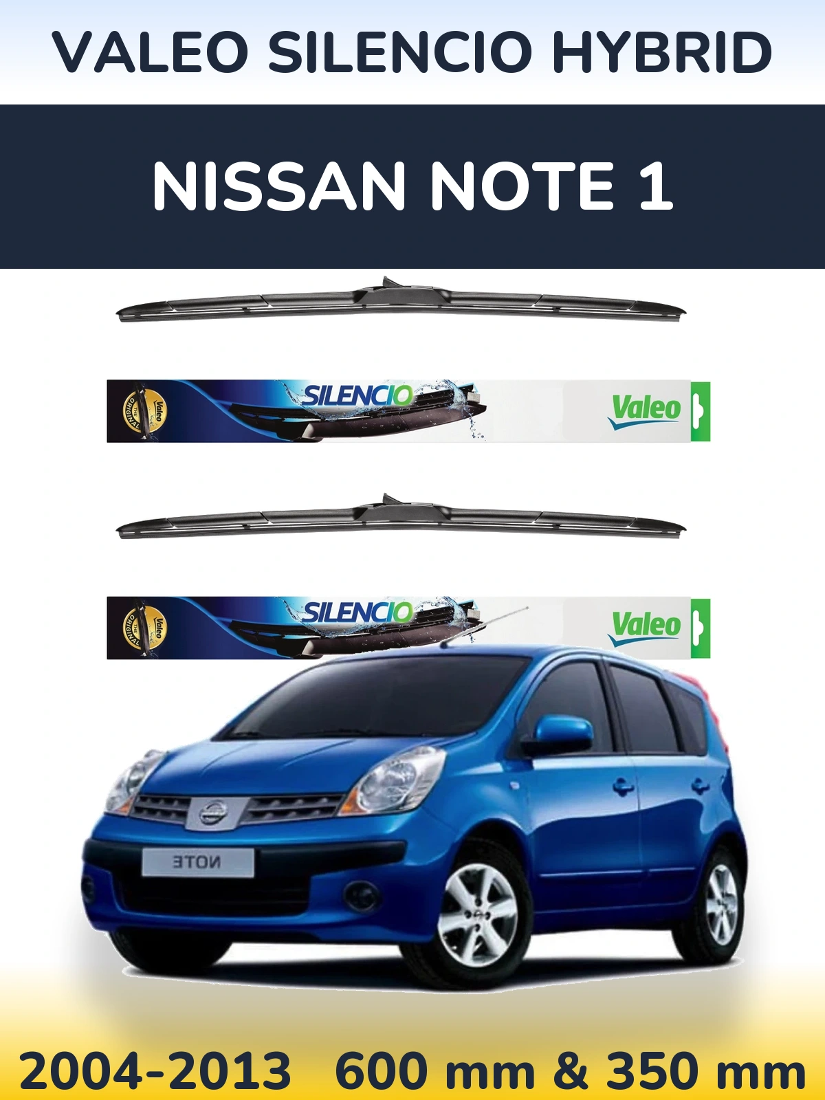 Ștergătoare Valeo Silencio Hybrid pentru Nissan Note 1