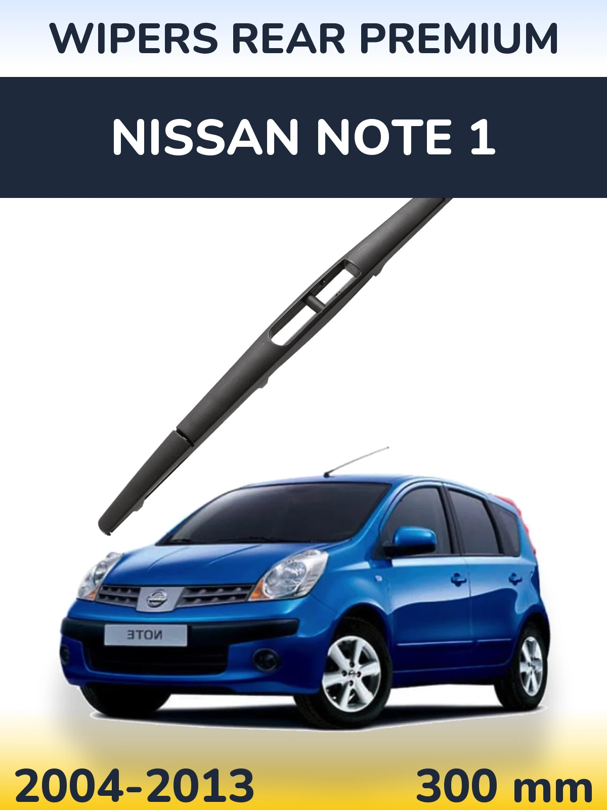 Ștergătoare WIPERS REAR PREMIUM pentru Nissan Note 1