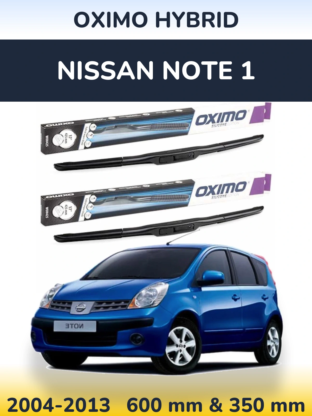 Ștergătoare Oximo Hybrid pentru Nissan Note 1