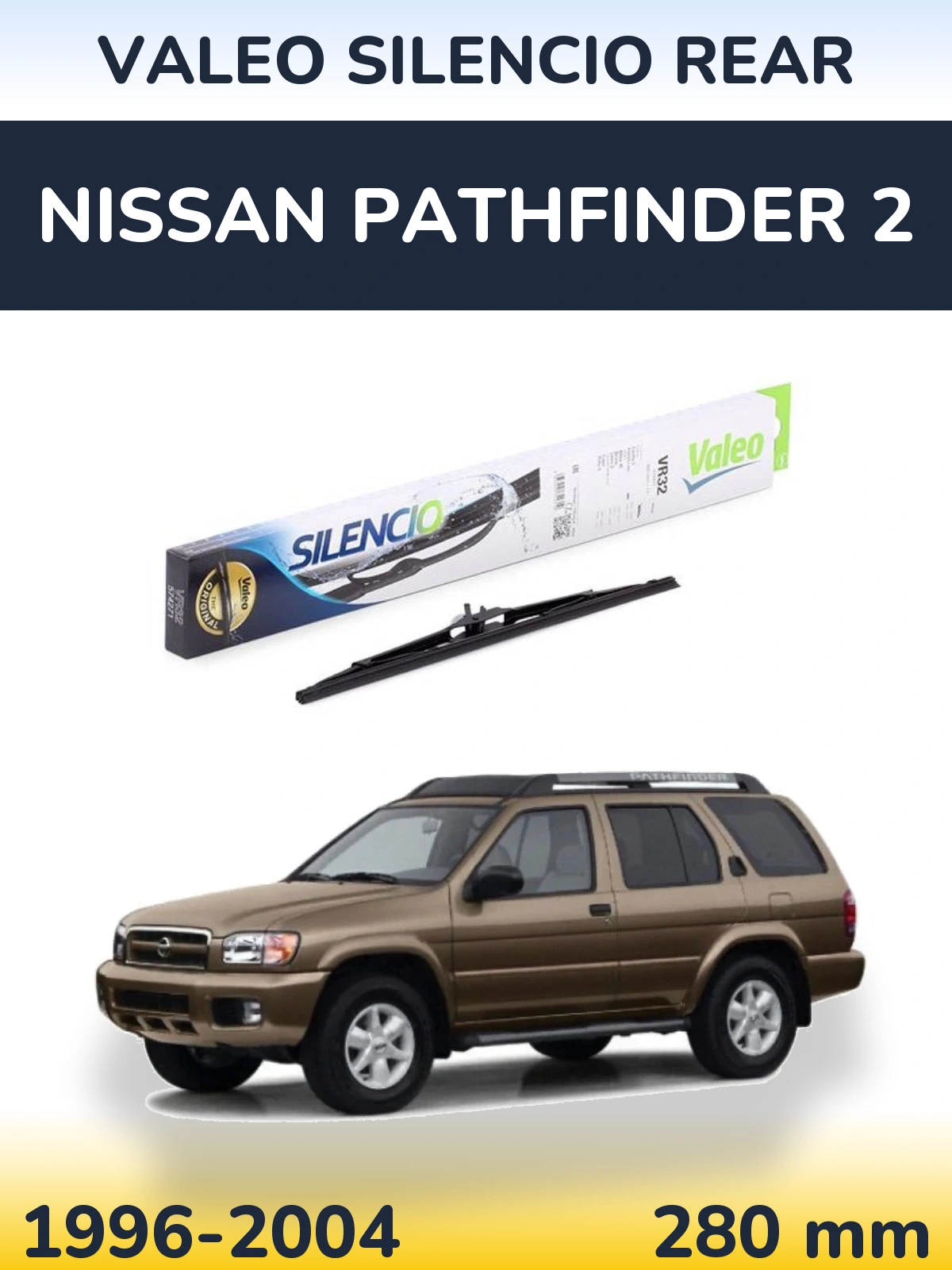 Ștergătoare Valeo Silencio Rear pentru Nissan Pathfinder 2