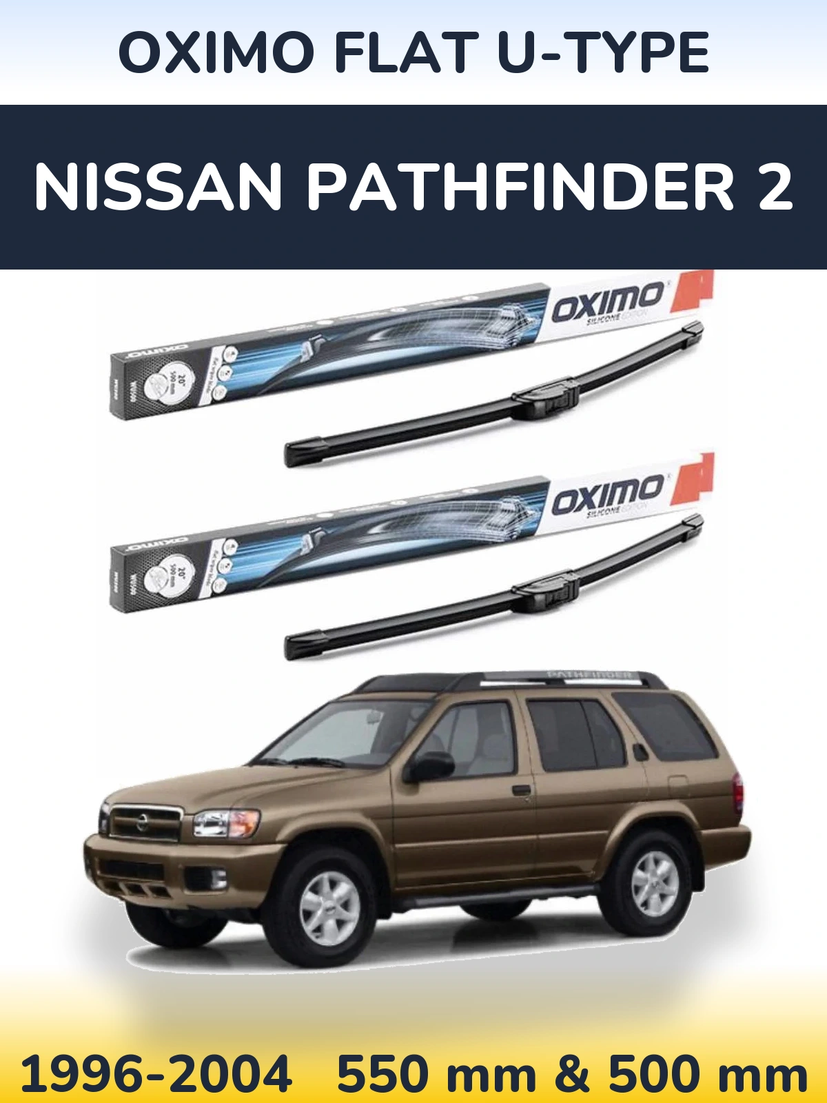 Ștergătoare Oximo Flat U-type pentru Nissan Pathfinder 2